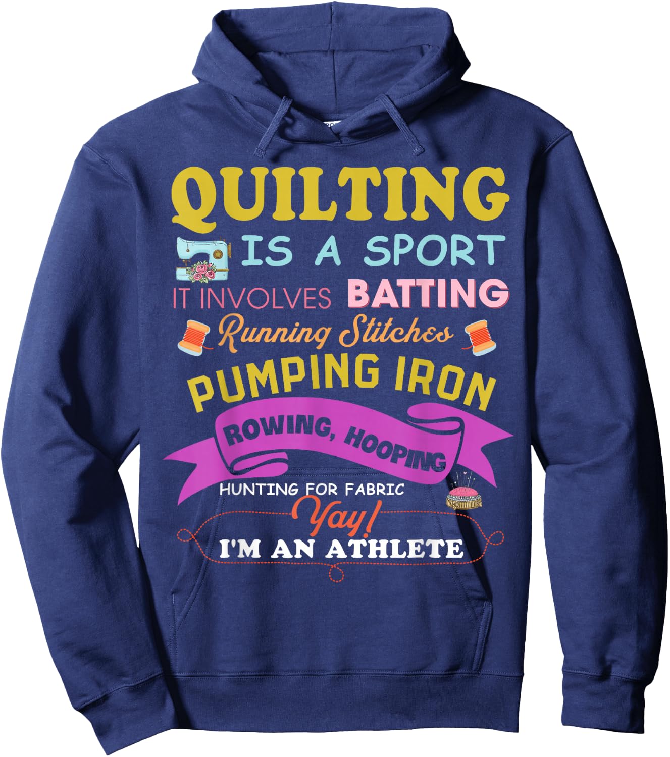 Quilting is A Sport Funny Quilt Sayings Sewer Quilter Hoodie - Hoodie | Navy