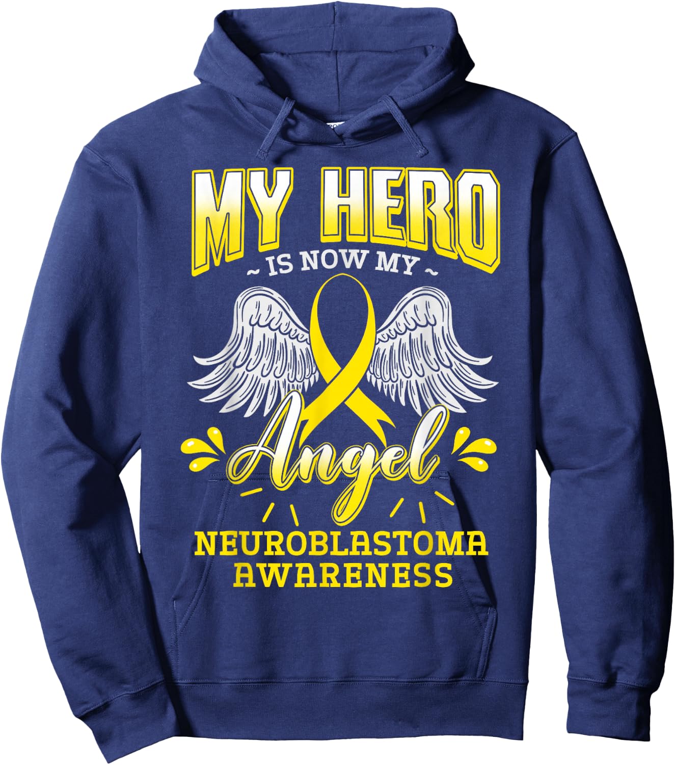 My Hero Is Now My Angel Neuroblastoma Children Cancer Gift Hoodie - Hoodie | Navy