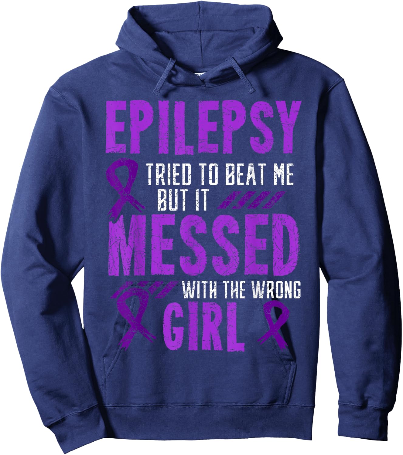 Epilepsy Tried To Beat Me But It Messed With The Wrong Girl Hoodie - Hoodie | Navy