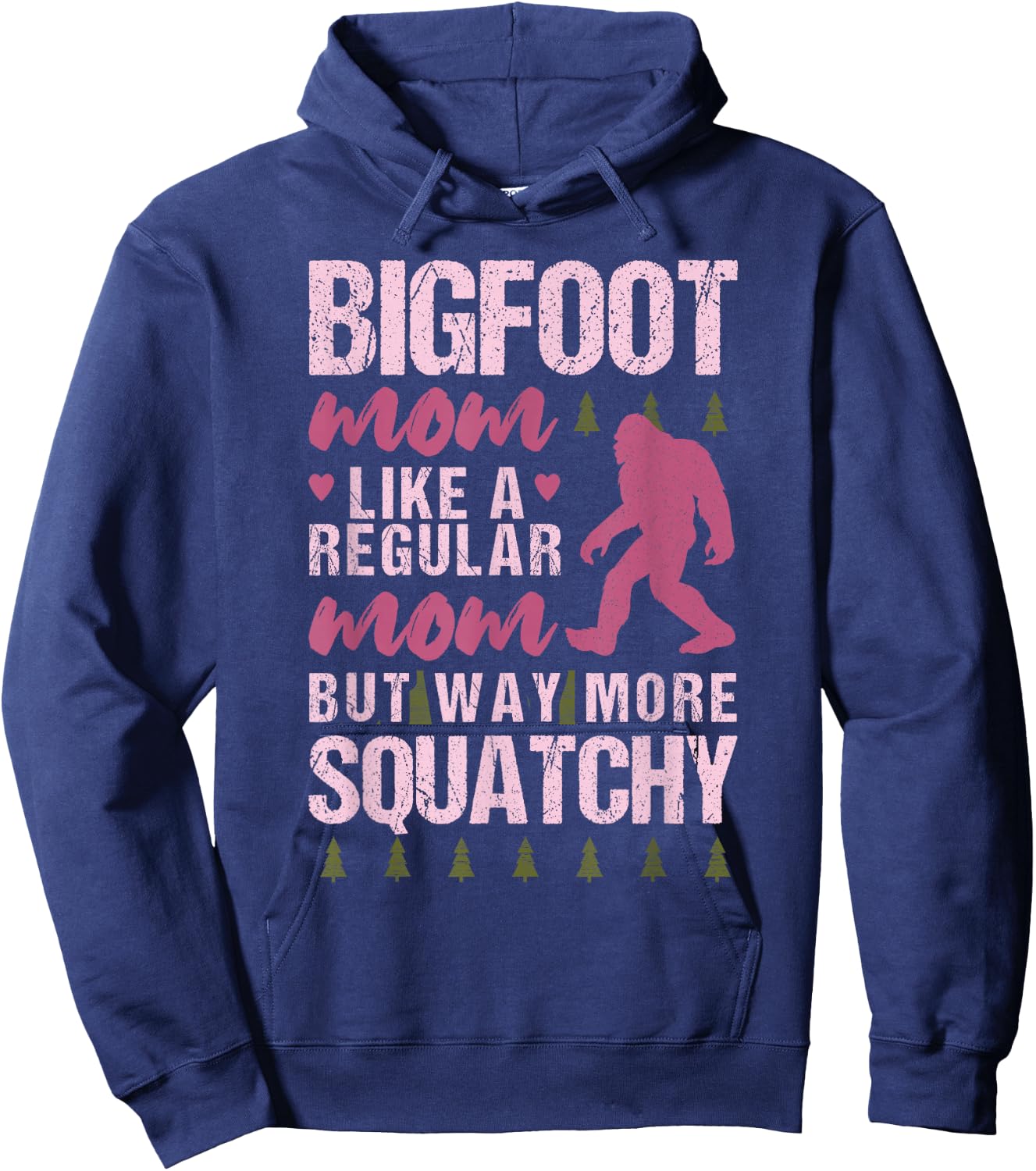 Bigfoot Mothers Day Mom Squatch Funny Sasquatch Distressed Hoodie - Hoodie | Navy