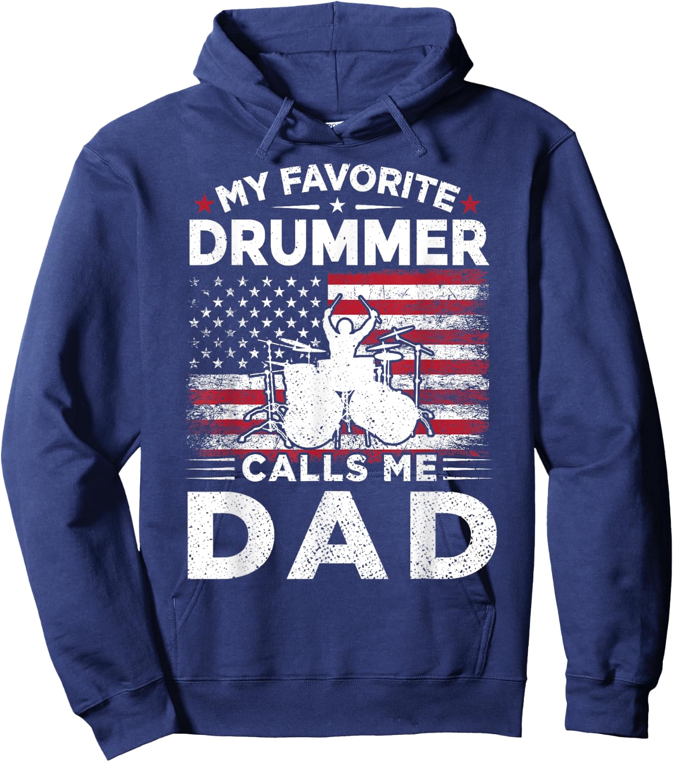My Favorite Drummer Calls Me Dad USA Flag Drummer Dad Gift Women Men Hoodie - Hoodie | Navy