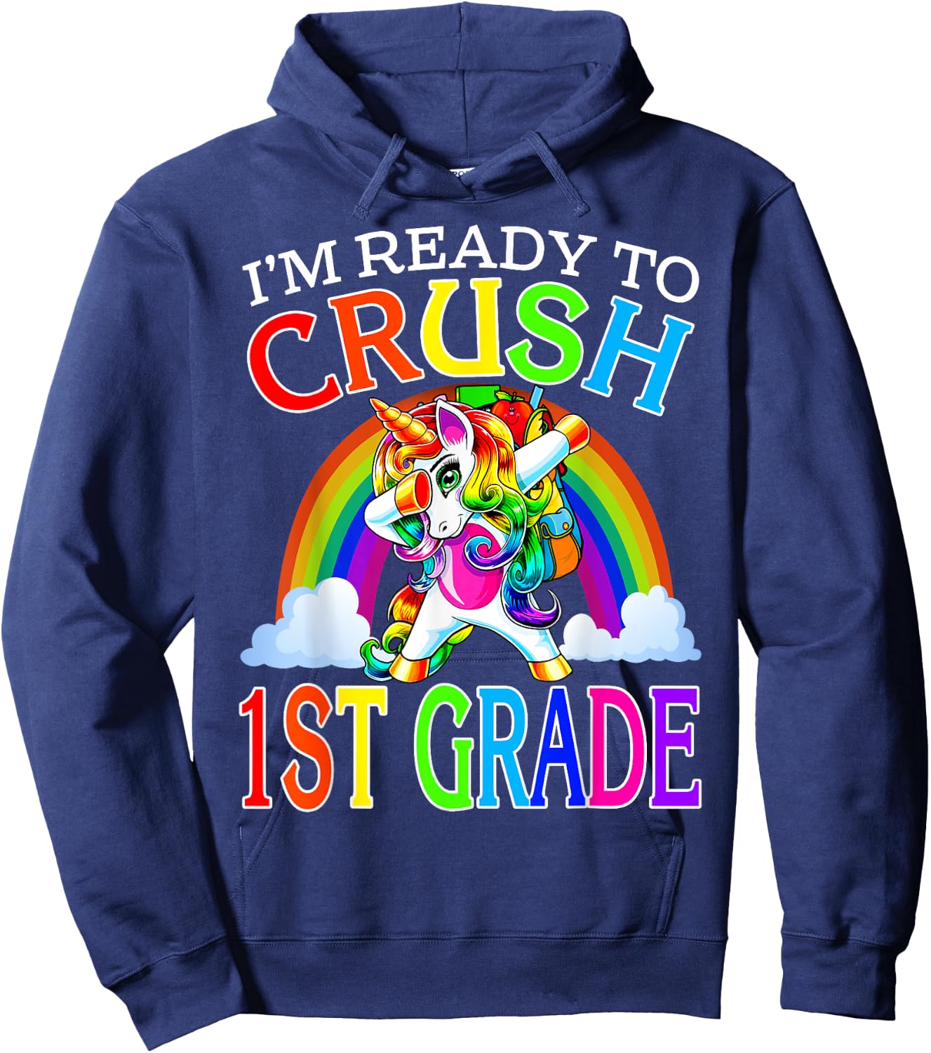 I'm Ready To Crush 1st Grade Unicorn Back To School Hoodie - Hoodie | Navy