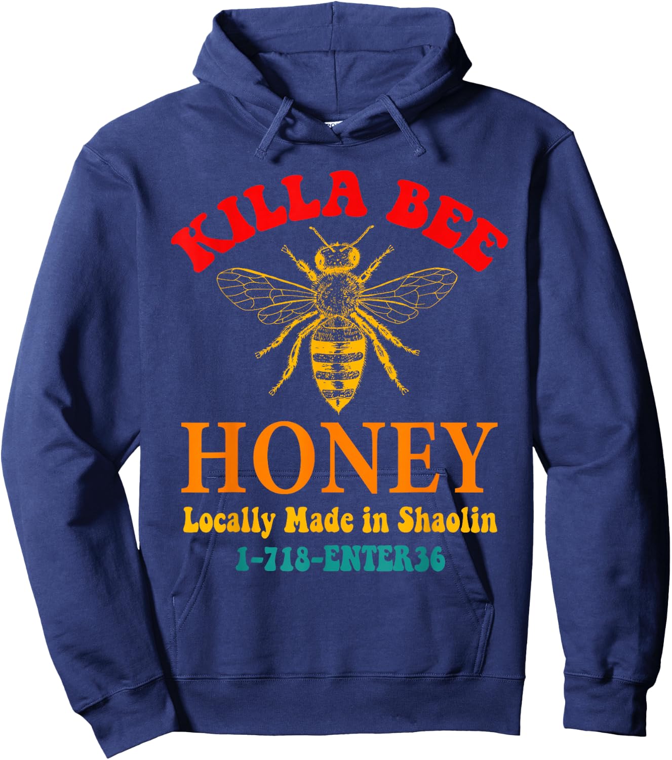 Killa Bee Honey Locally Made in Shaolin 1-718-ENTER36 Hoodie - Hoodie | Navy