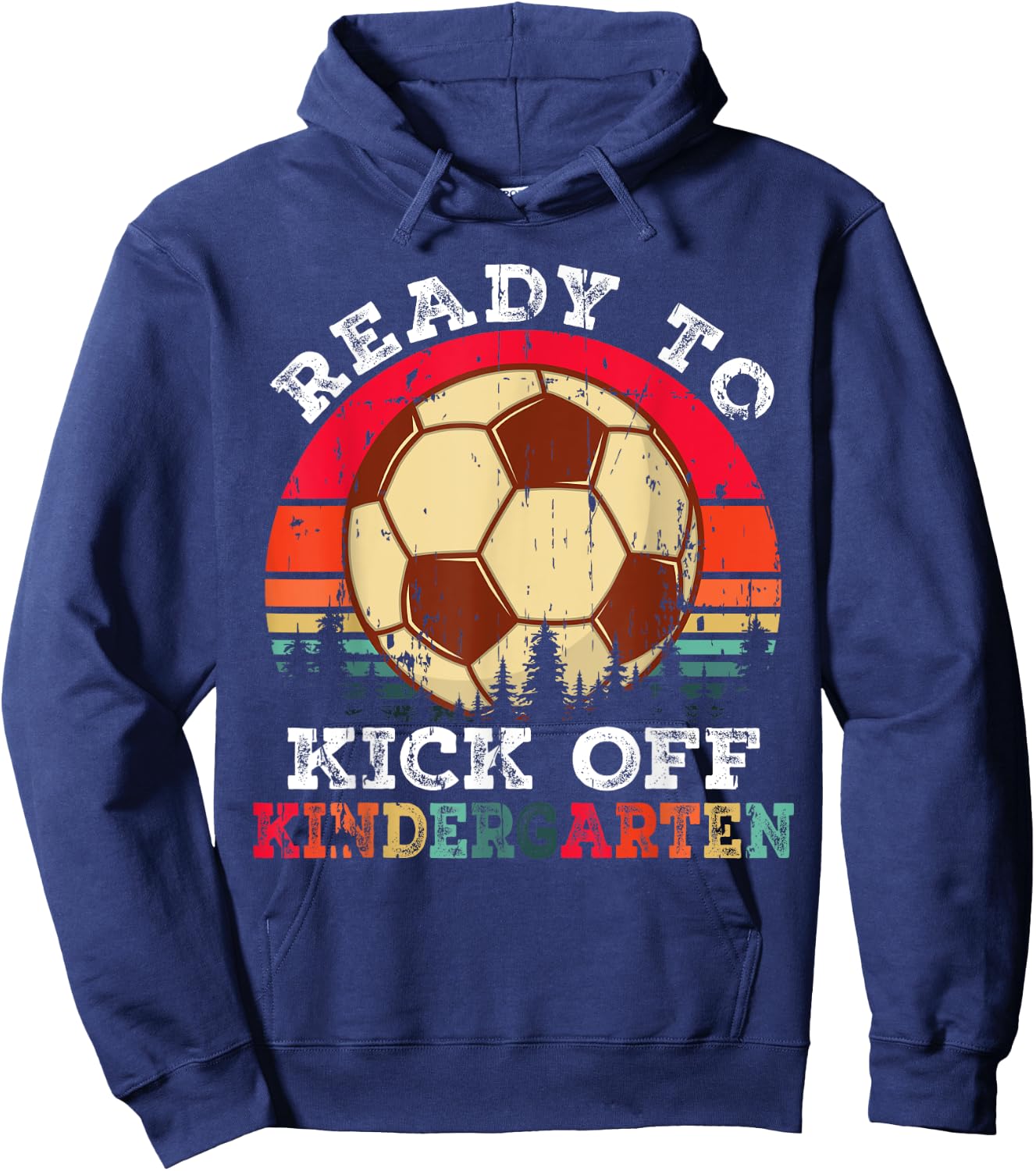 Ready To Kick Off Kindergarten First Day Of School Soccer Hoodie - Hoodie | Navy