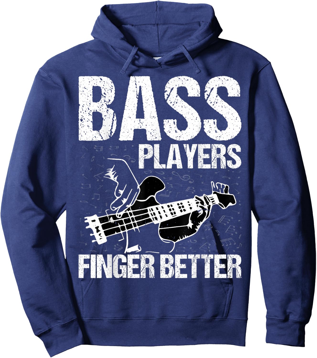 Bass Players Finger Better - Funny Bass Guitarist Bassist Hoodie - Hoodie | Navy
