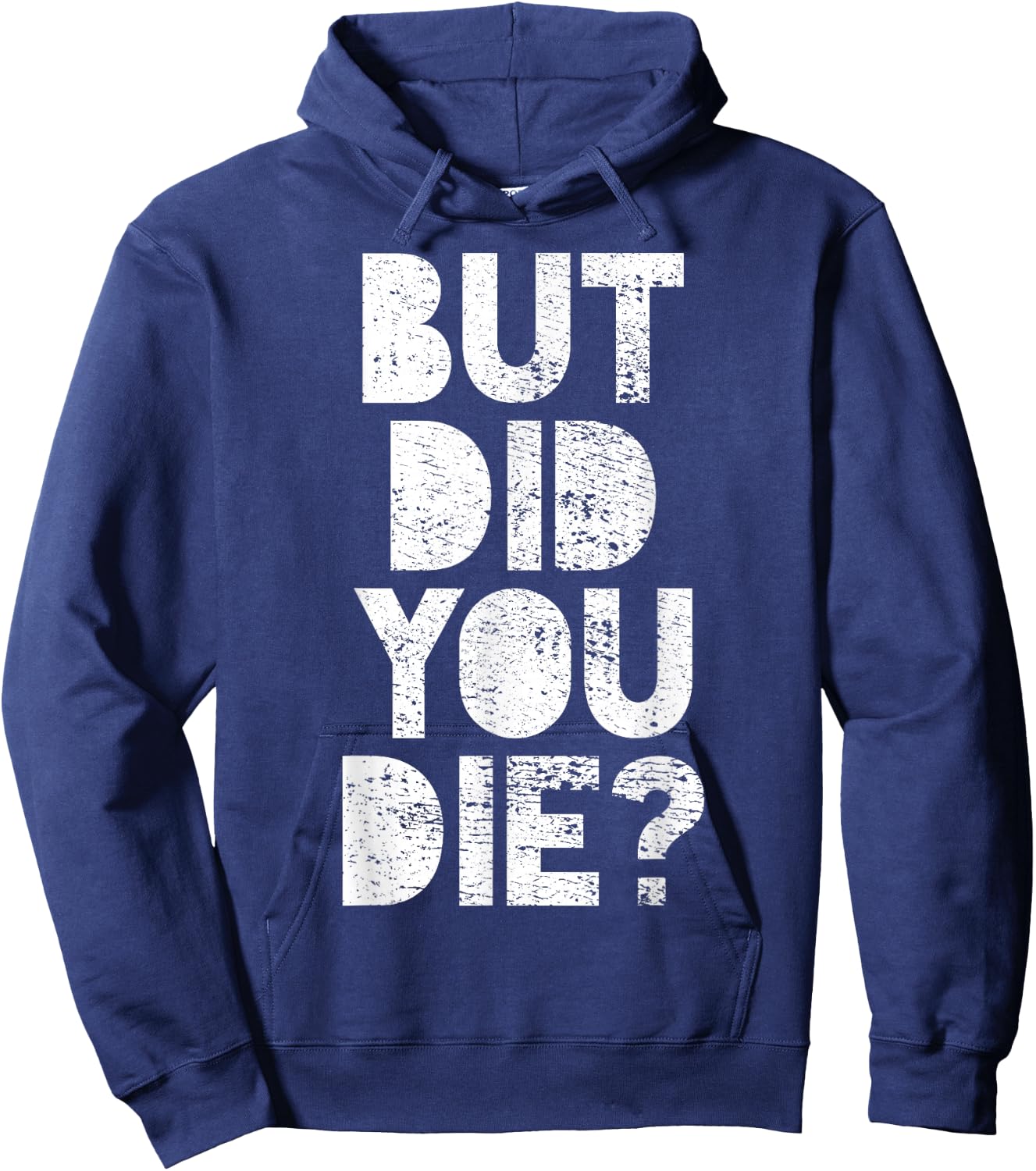 But have you died? Hoodie - Hoodie | Navy
