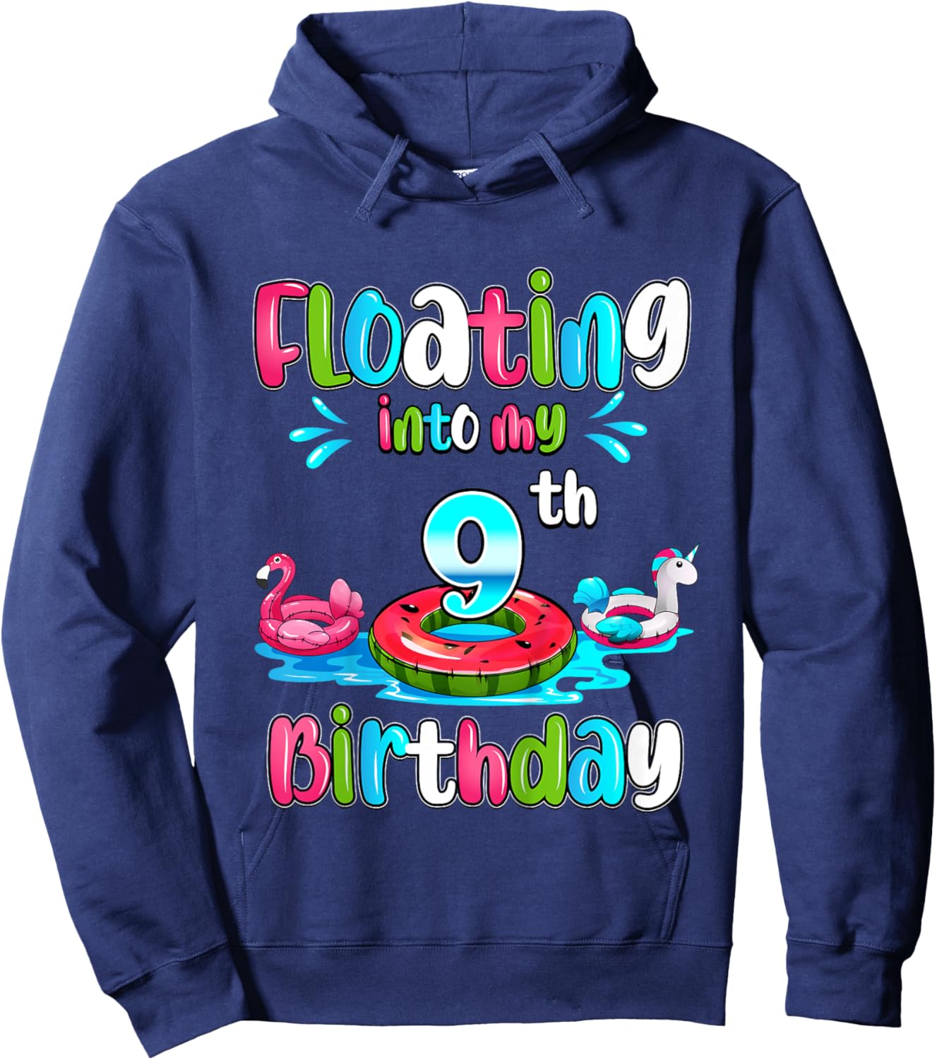 Kids Floating Into My 9th Birthday Pool Party Float 9 Years Old Hoodie - Hoodie | Navy