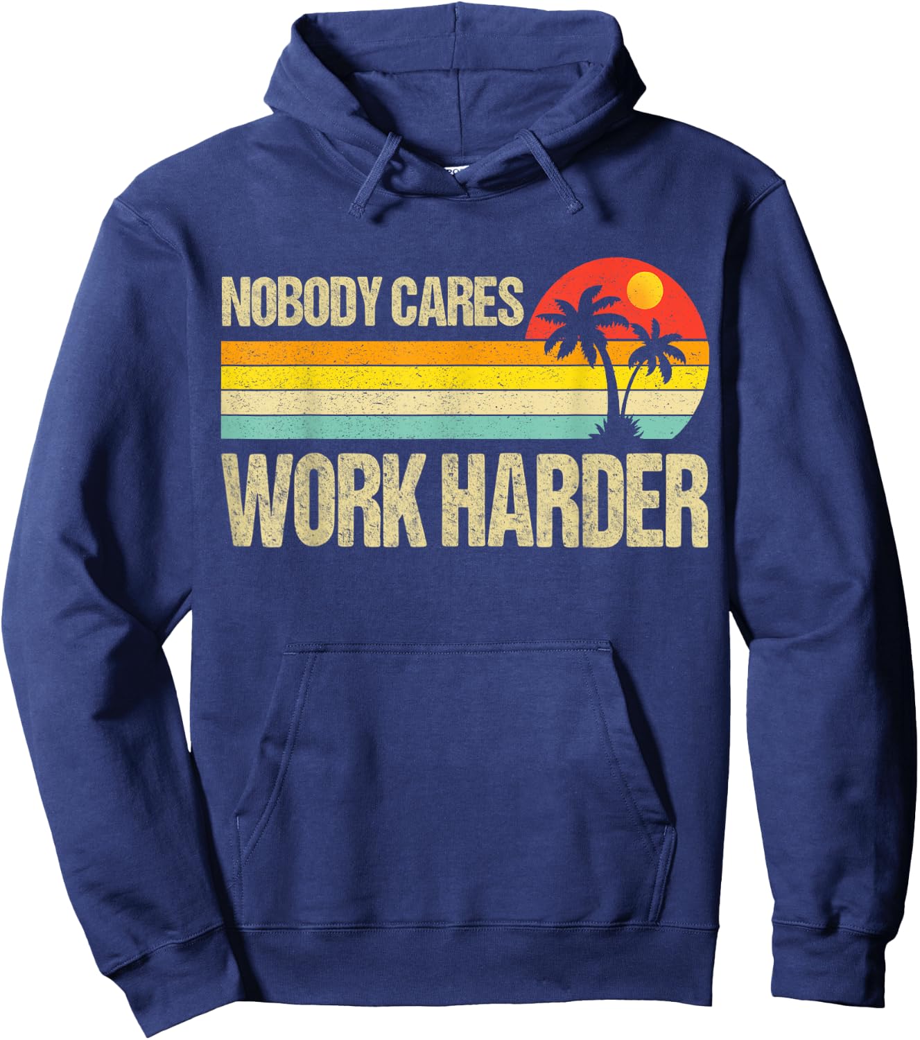 Nobody Cares Work Harder Motivational Fitness Workout Gym Hoodie - Hoodie | Navy