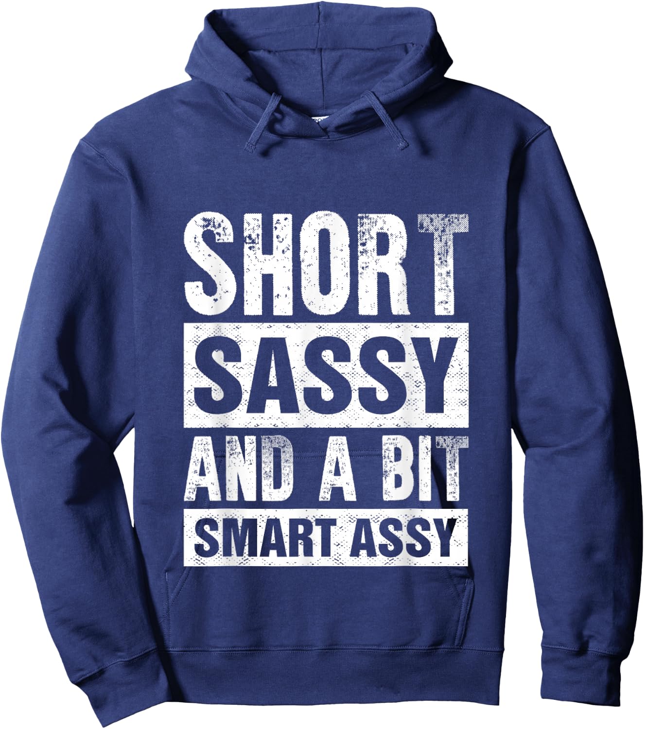 Short Sassy And A Bit Smart Assy Hoodie - Hoodie | Navy