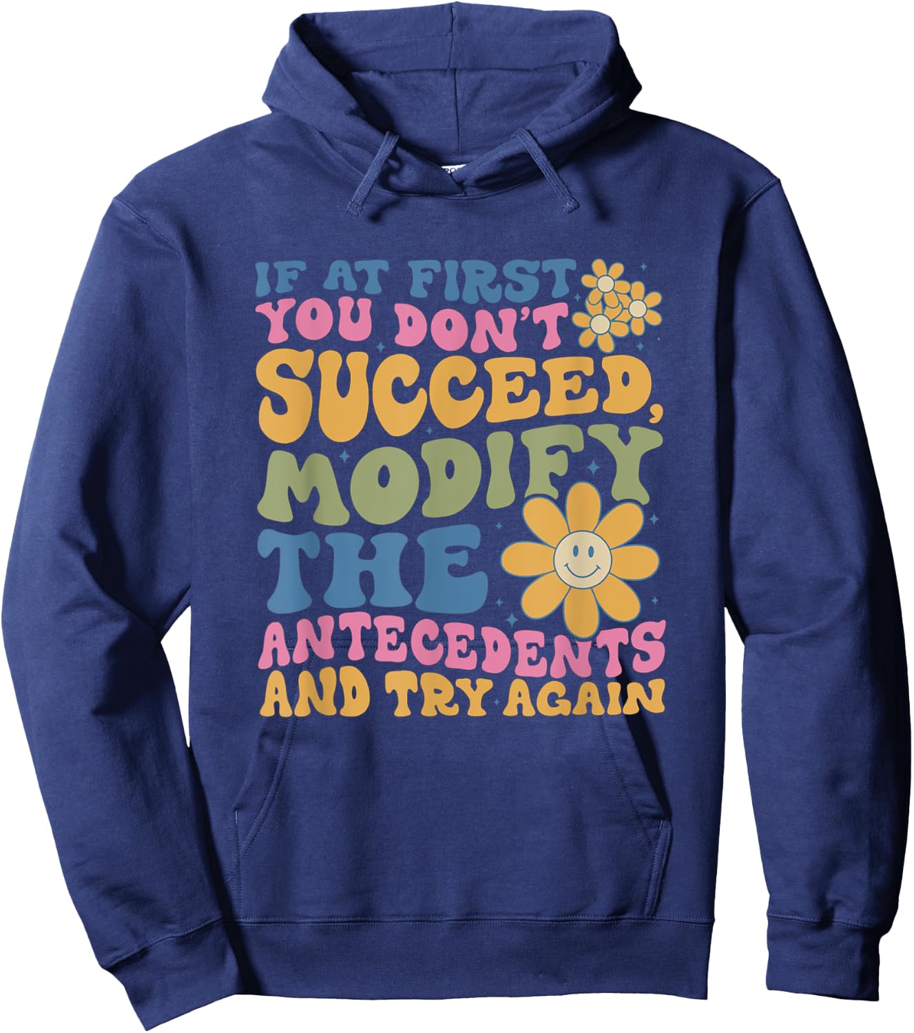 If At First You Dont Succeed Behavior Analyst ABA Therapist Hoodie - Hoodie | Navy
