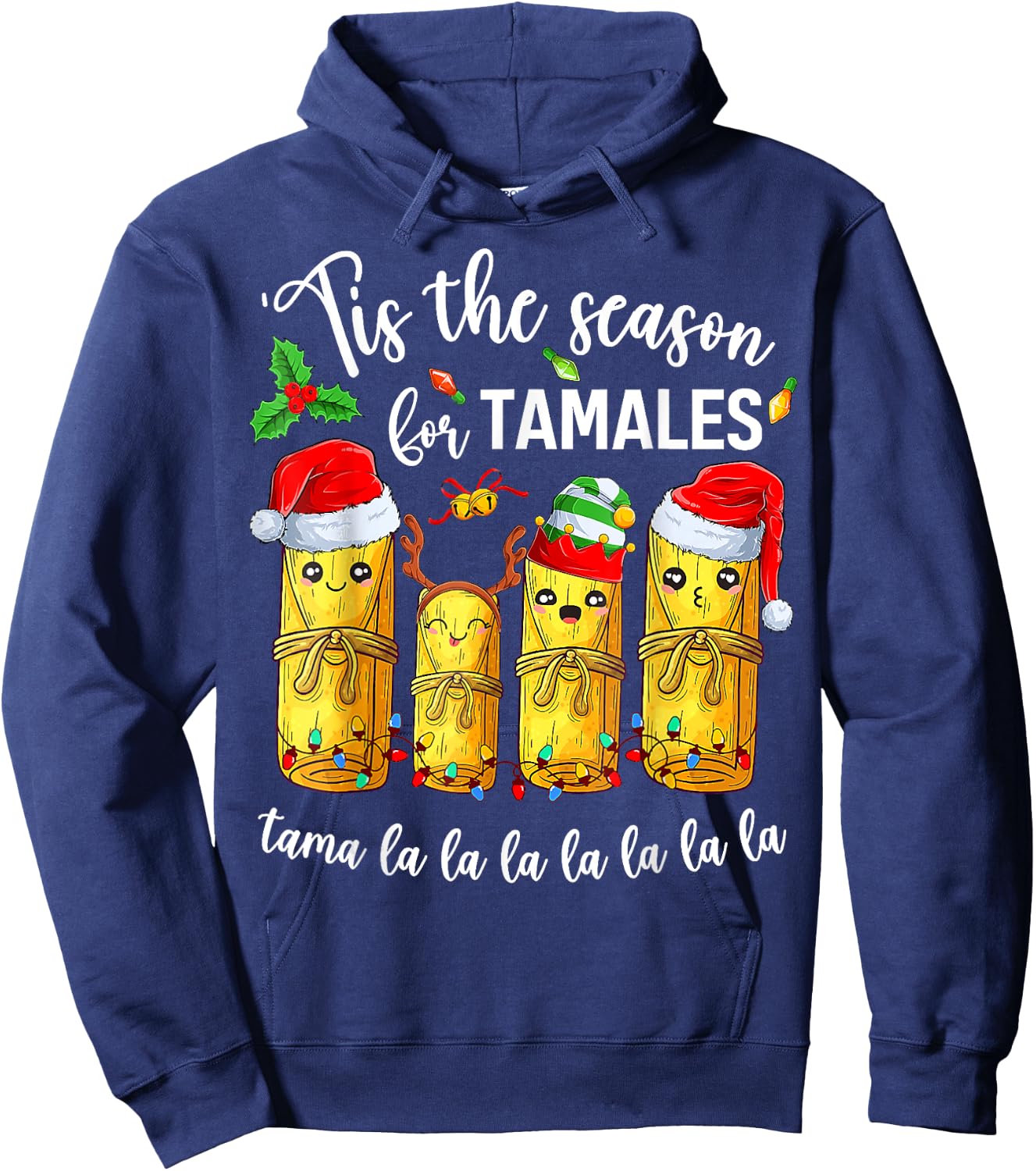 Tis The Season For Tamales Christmas Holiday Mexican Food Hoodie - Hoodie | Navy