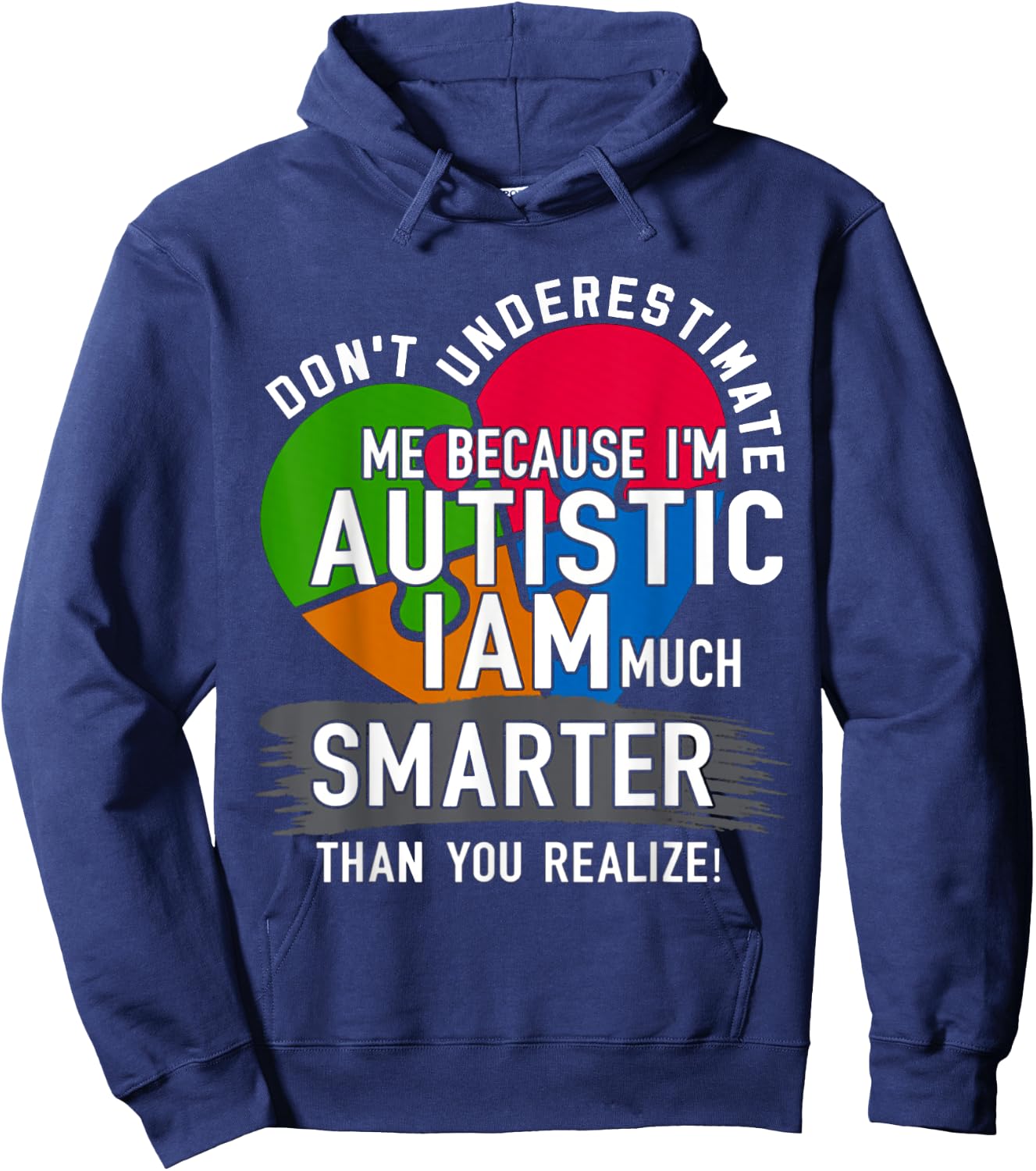 Don't Underestimate Me Because I'm Autistic AUTISM Hoodie - Hoodie | Navy