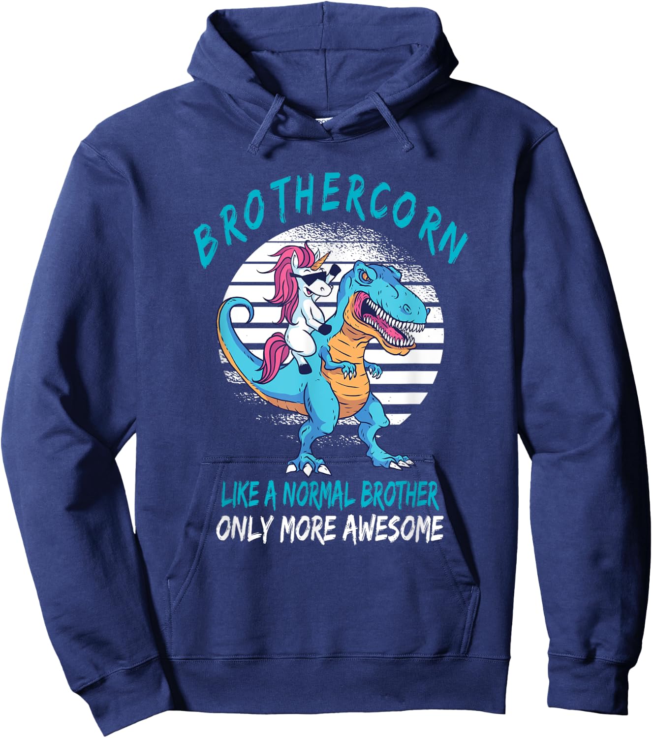 Brothercorn Like A Brother Only Awesome Unicorn T-Rex Hoodie - Hoodie | Navy