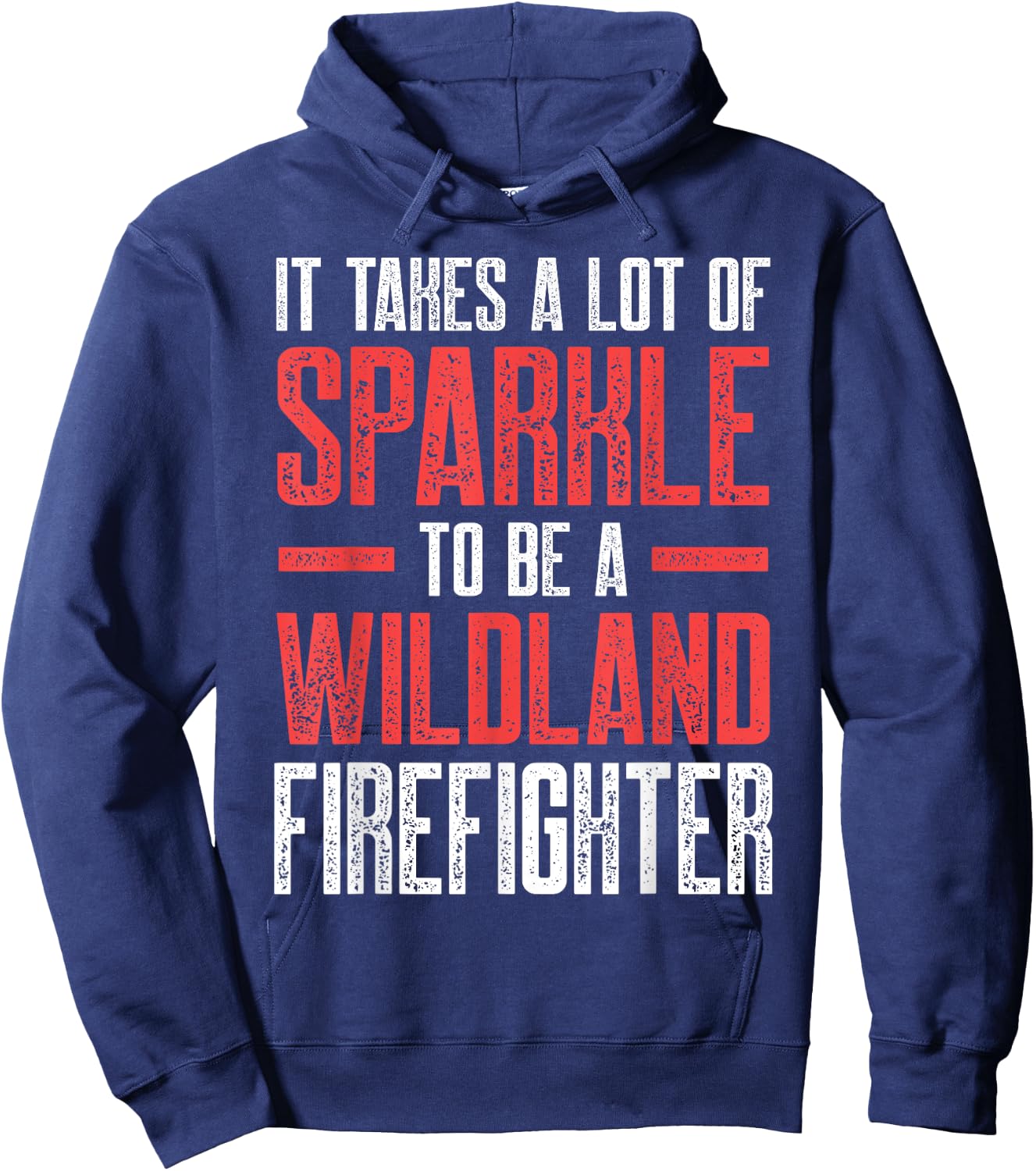 Wildland Firefighter A Lot Firefighting Fireman Hoodie - Hoodie | Navy