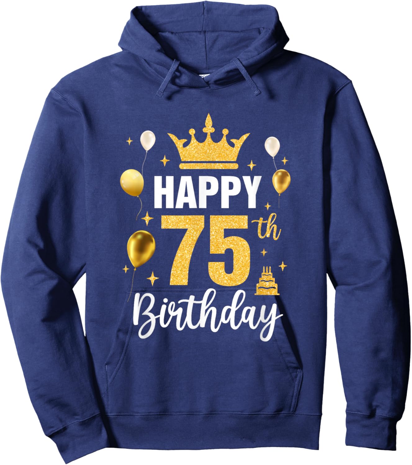 Happy 75Th Birthday Idea For 75 Years Old Man And Woman Hoodie - Hoodie | Navy