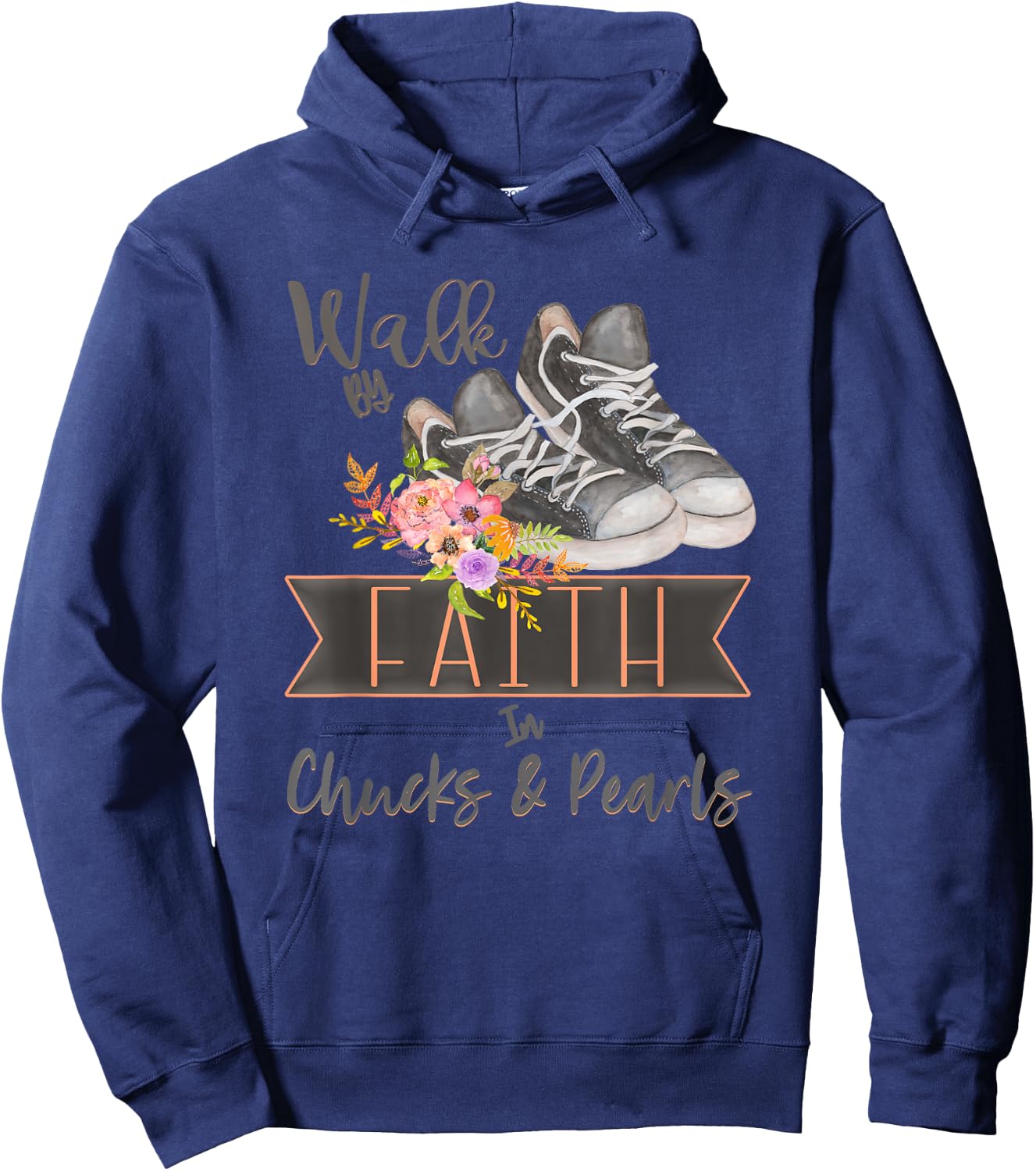 Christian Walk By Faith In Chucks And Pearls Religious Jesus Hoodie - Hoodie | Navy