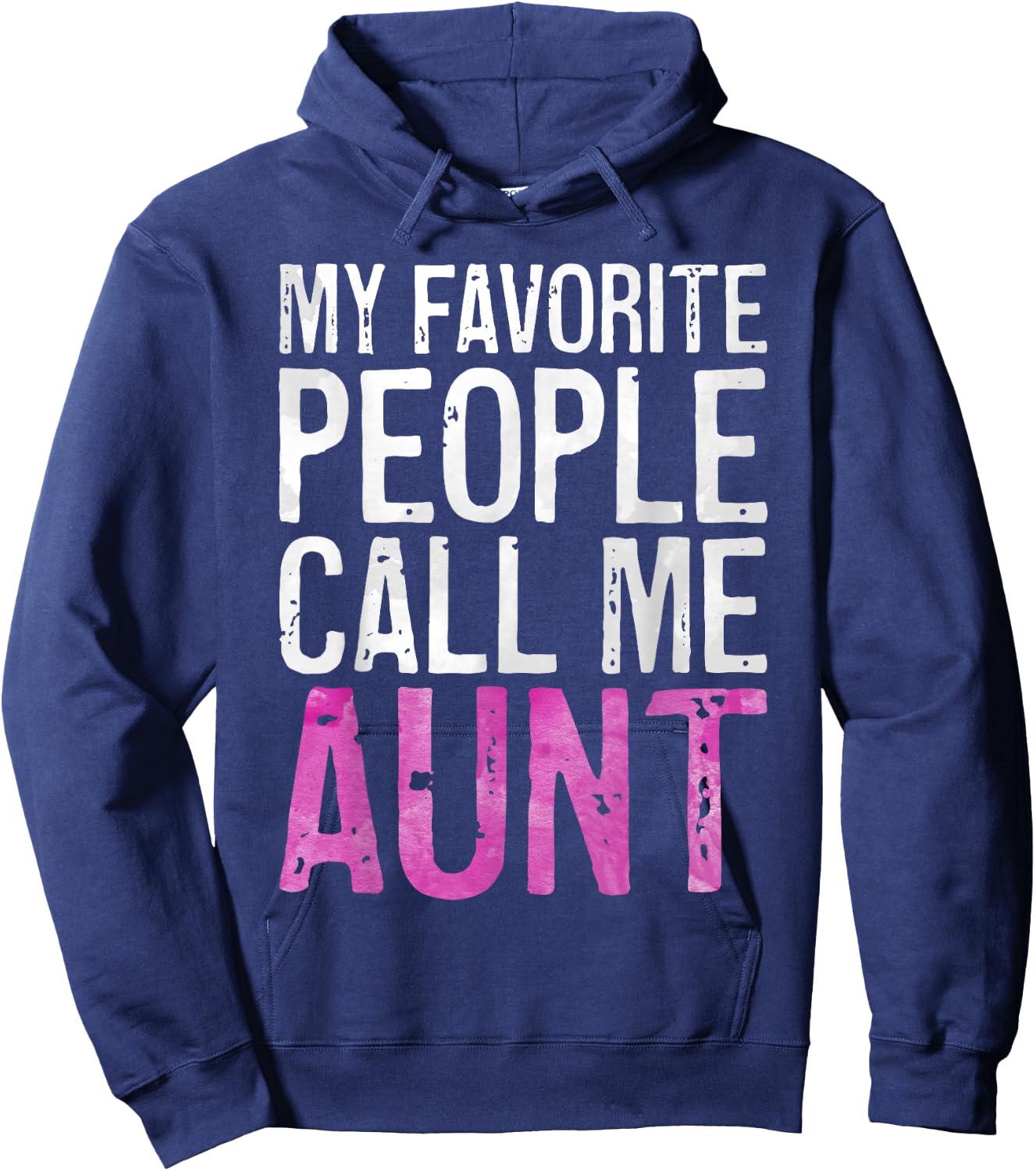 My Favorite People Call Me Aunt Shirt Women Mothers Day Hoodie - Hoodie | Navy