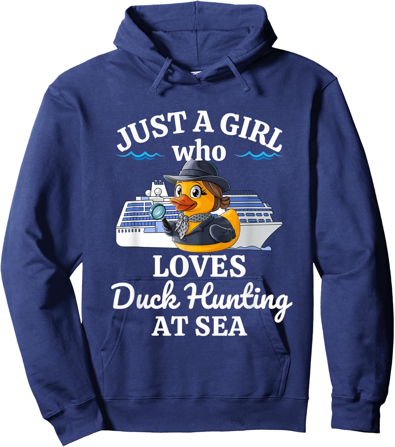 Just A Girl Who Loves Duck Hunting at Sea Cruise Hoodie - Hoodie | Navy