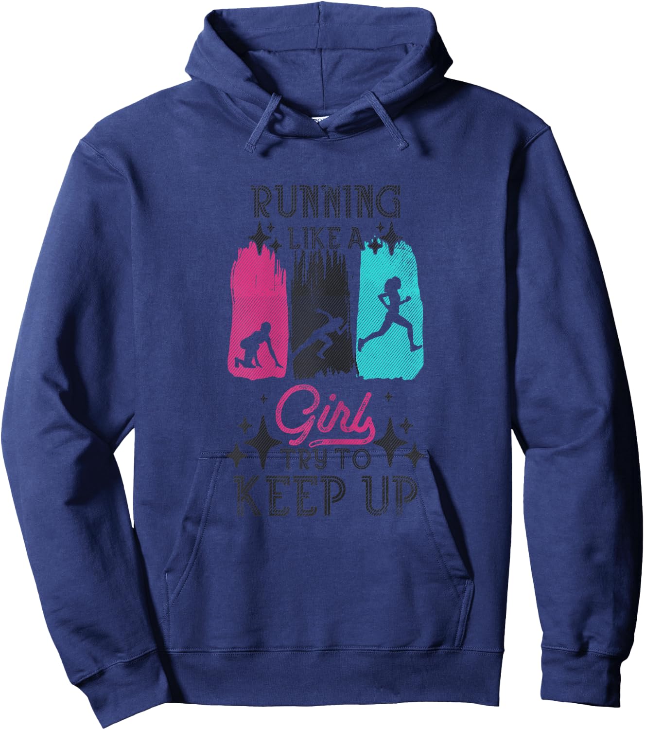 Running Like A Girl Try To Keep Up Funny Runner Girls Joke Hoodie - Hoodie | Navy