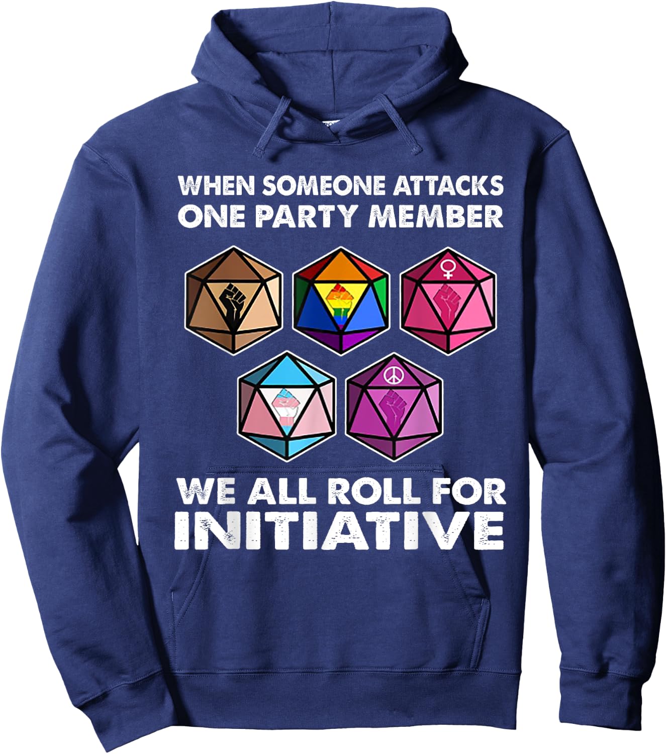 When Someone Attacks One Party Member We All Roll Initiative Hoodie - Hoodie | Navy