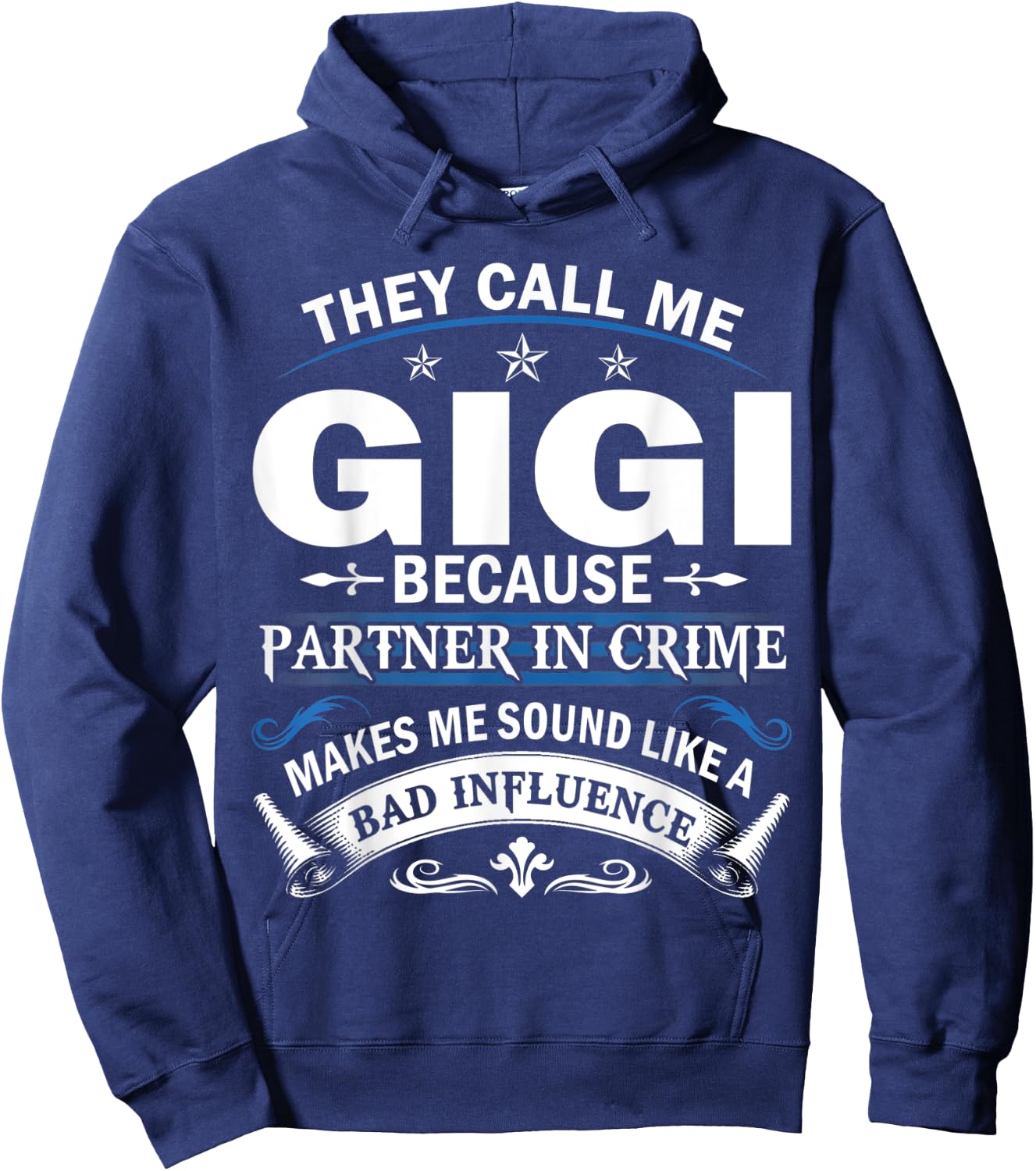 They Call Me Gigi Because Partner in Crime Grandma Gift Hoodie - Hoodie | Navy