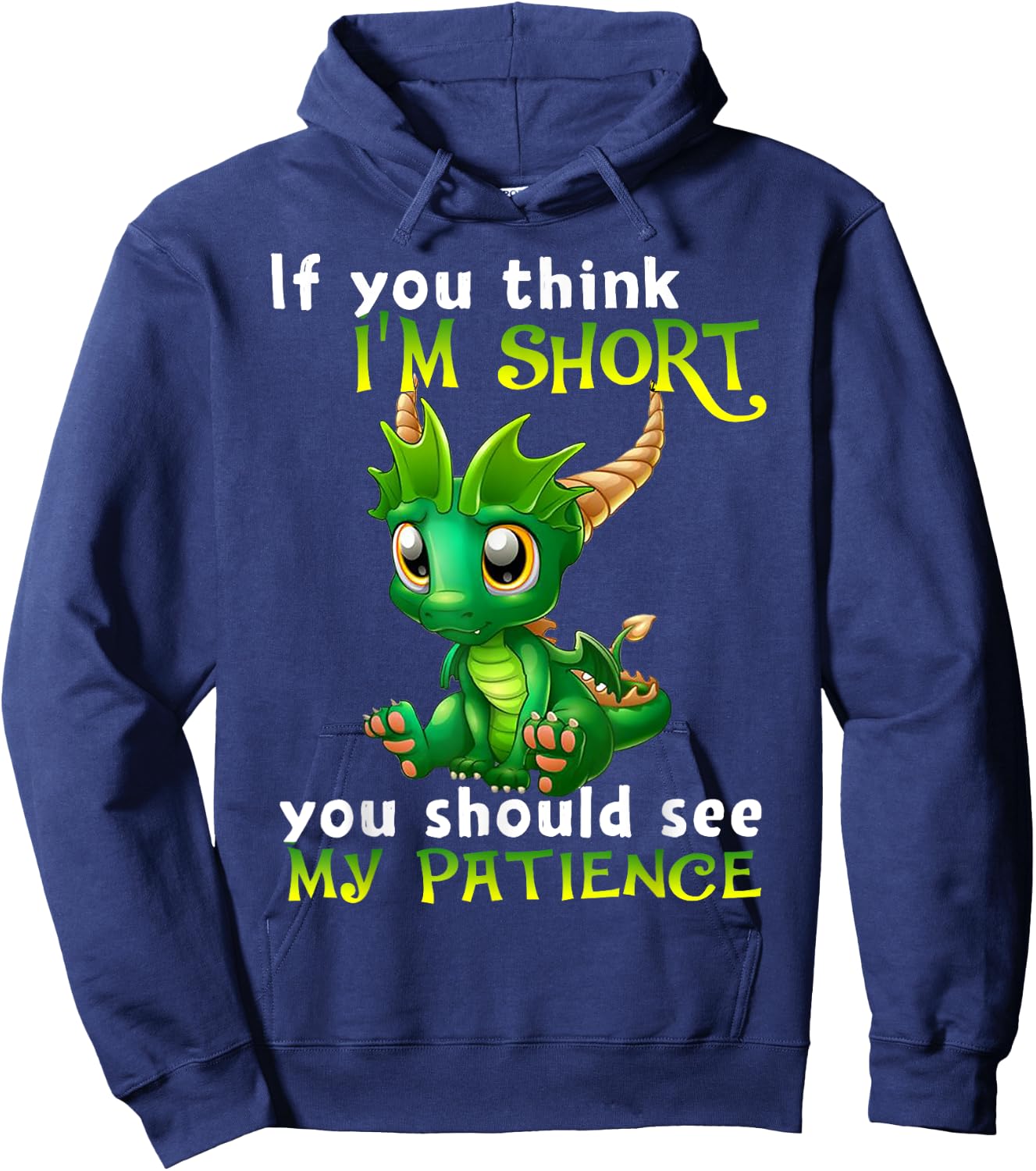 If You Think I'm Short You Should See My Patience Dragon Hoodie - Hoodie | Navy