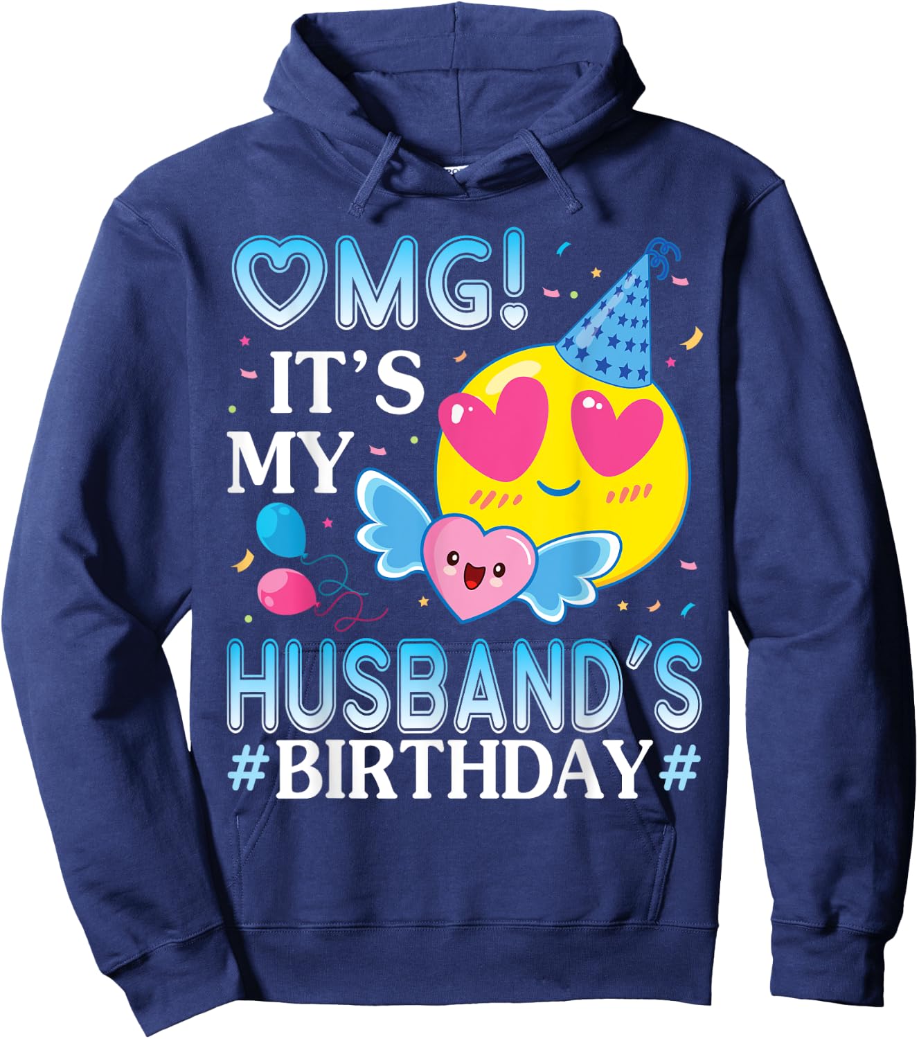 OMG It's My Husband's Birthday Happy To Him And Wife Hoodie - Hoodie | Navy