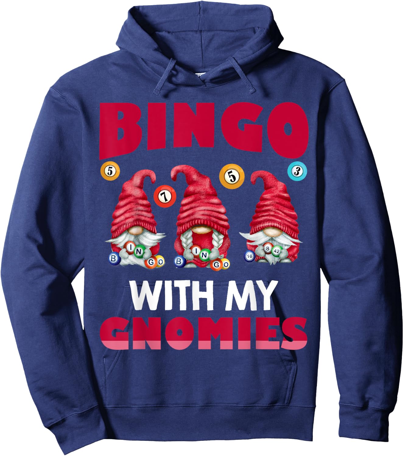 Bingo With My Gnomies Women Men Funny Bingo Gnome Hoodie - Hoodie | Navy