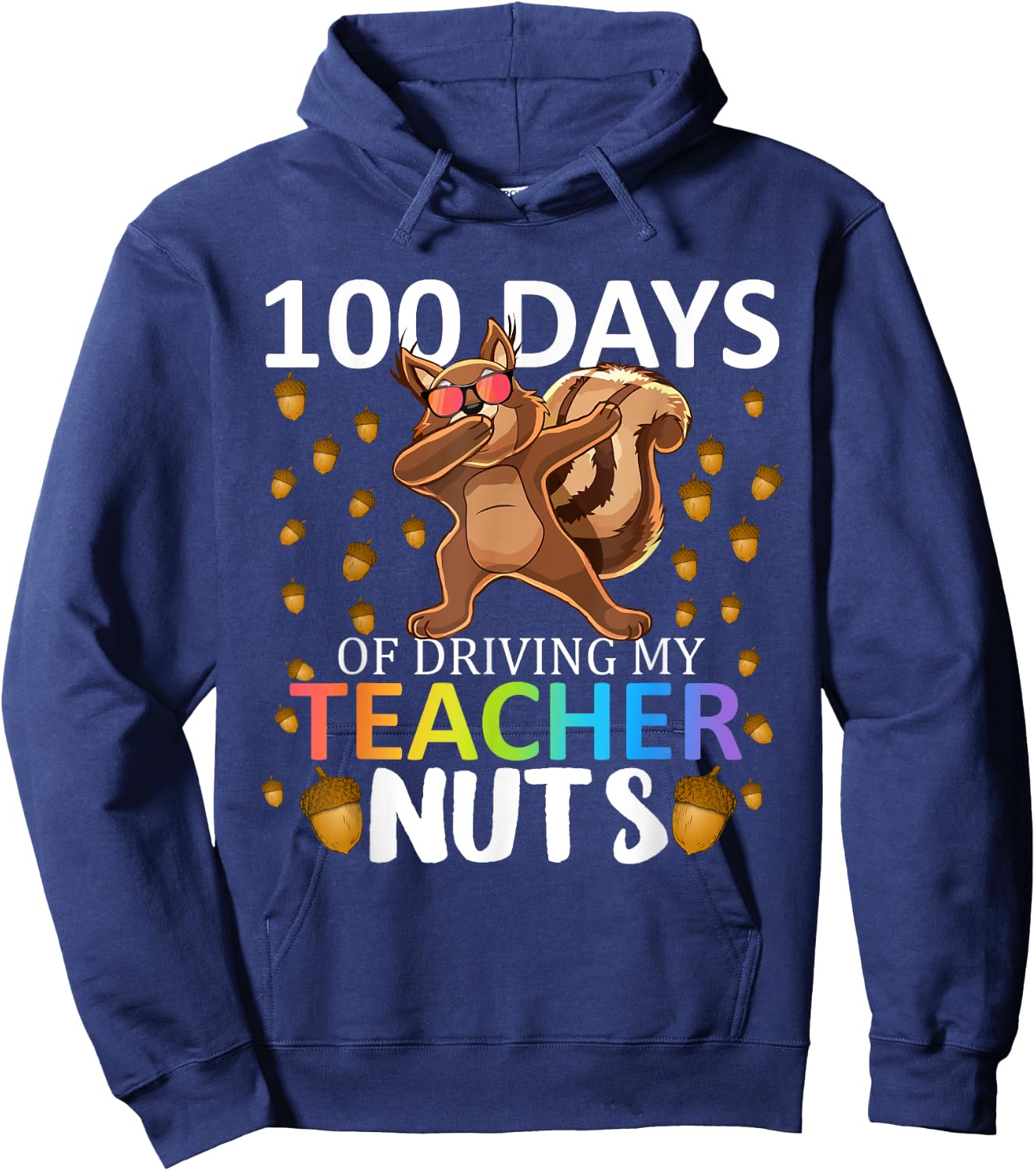 100 Days Of Driving My Teacher Nuts 100th Day Of School Kids Hoodie - Hoodie | Navy