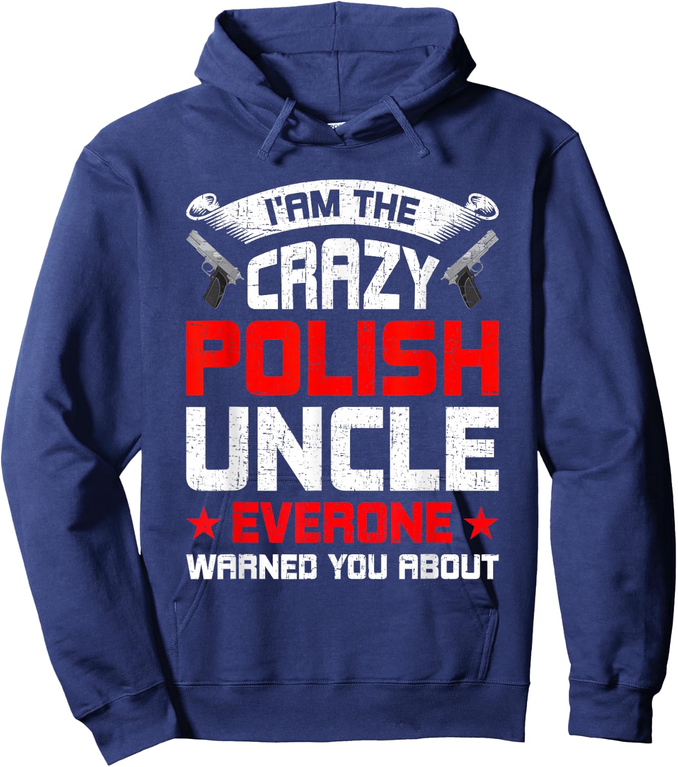 Crazy Polish Uncle Uncle Hoodie - Hoodie | Navy