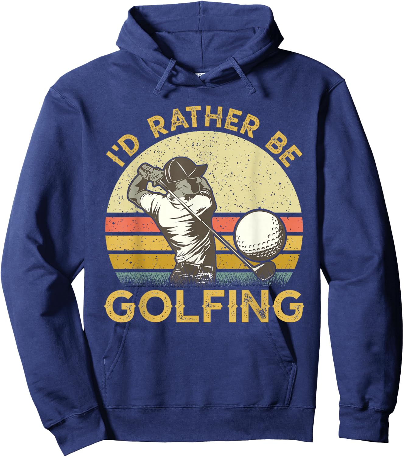 Golf Lover For Dad, Papa Fathers Day - I'd Rather Be Golfing Hoodie - Hoodie | Navy
