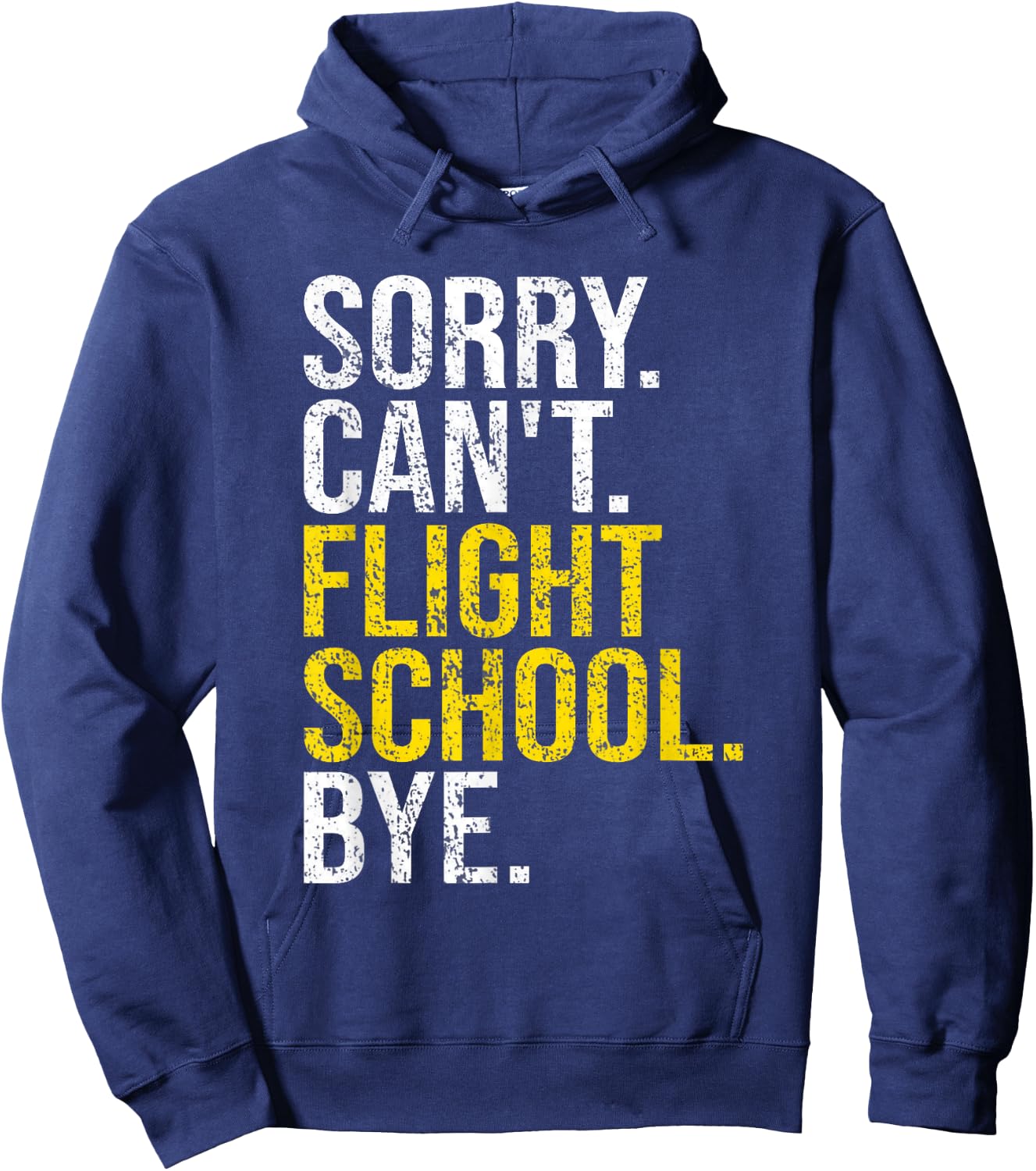 Sorry Can't Funny Flight School Student Future Pilot Gift Hoodie - Hoodie | Navy