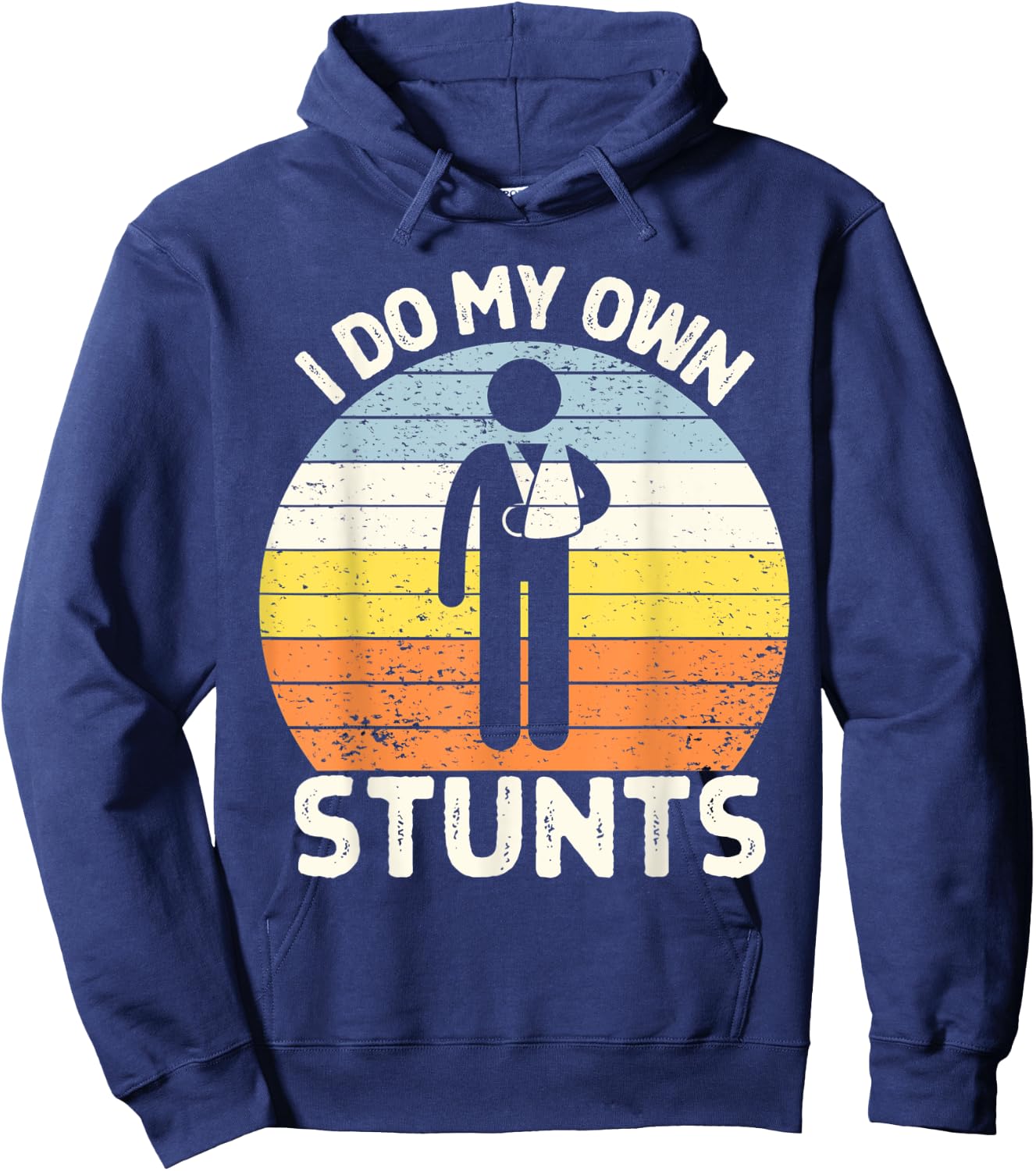 I Do My Own Stunts Get Well Soon Gift Funny Arm Cast Hoodie - Hoodie | Navy