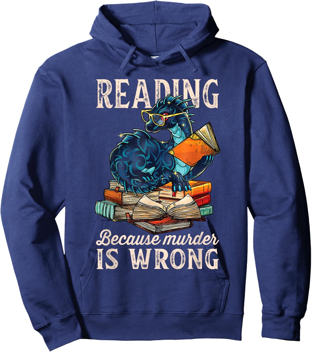 Reading Because Murder Is Wrong Dragon Funny Readers Hoodie - Hoodie | Navy