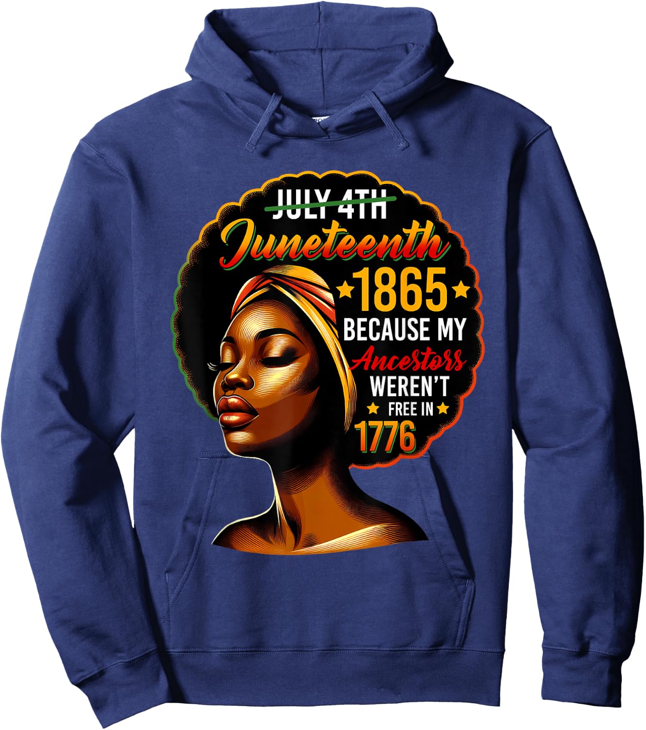 Juneteenth Black Women Because My Ancestor Weren't Free 1776 Hoodie - Hoodie | Navy