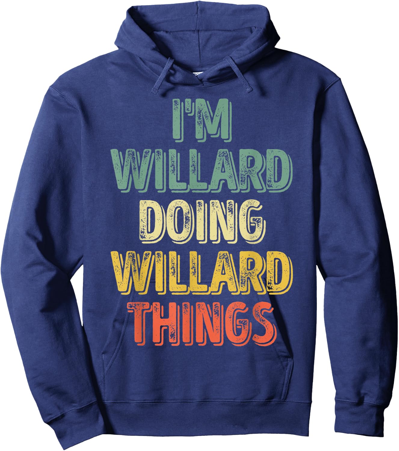 I'm Willard Doing Willard Things Shirt Personalized Name Hoodie - Hoodie | Navy