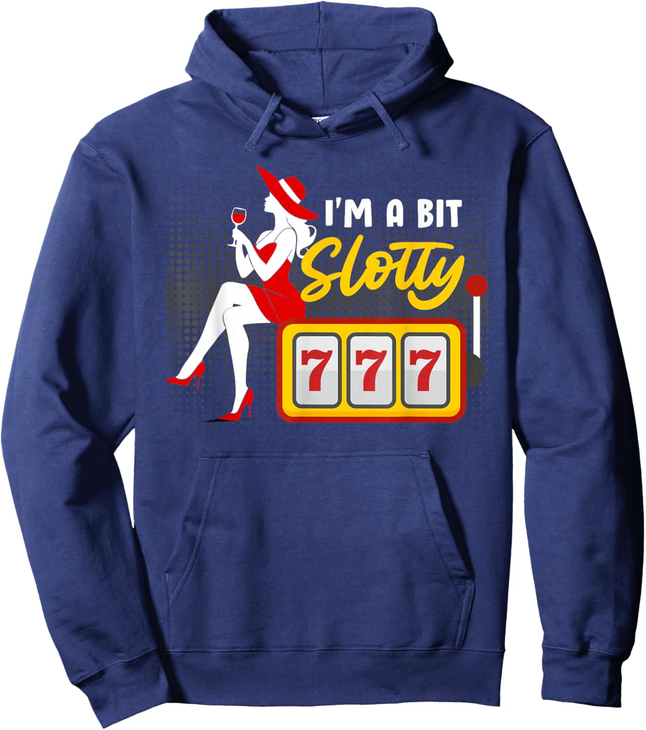 Slot Machines Women I'M A BIT SLOTTY 777 Jackpots Hoodie - Hoodie | Navy