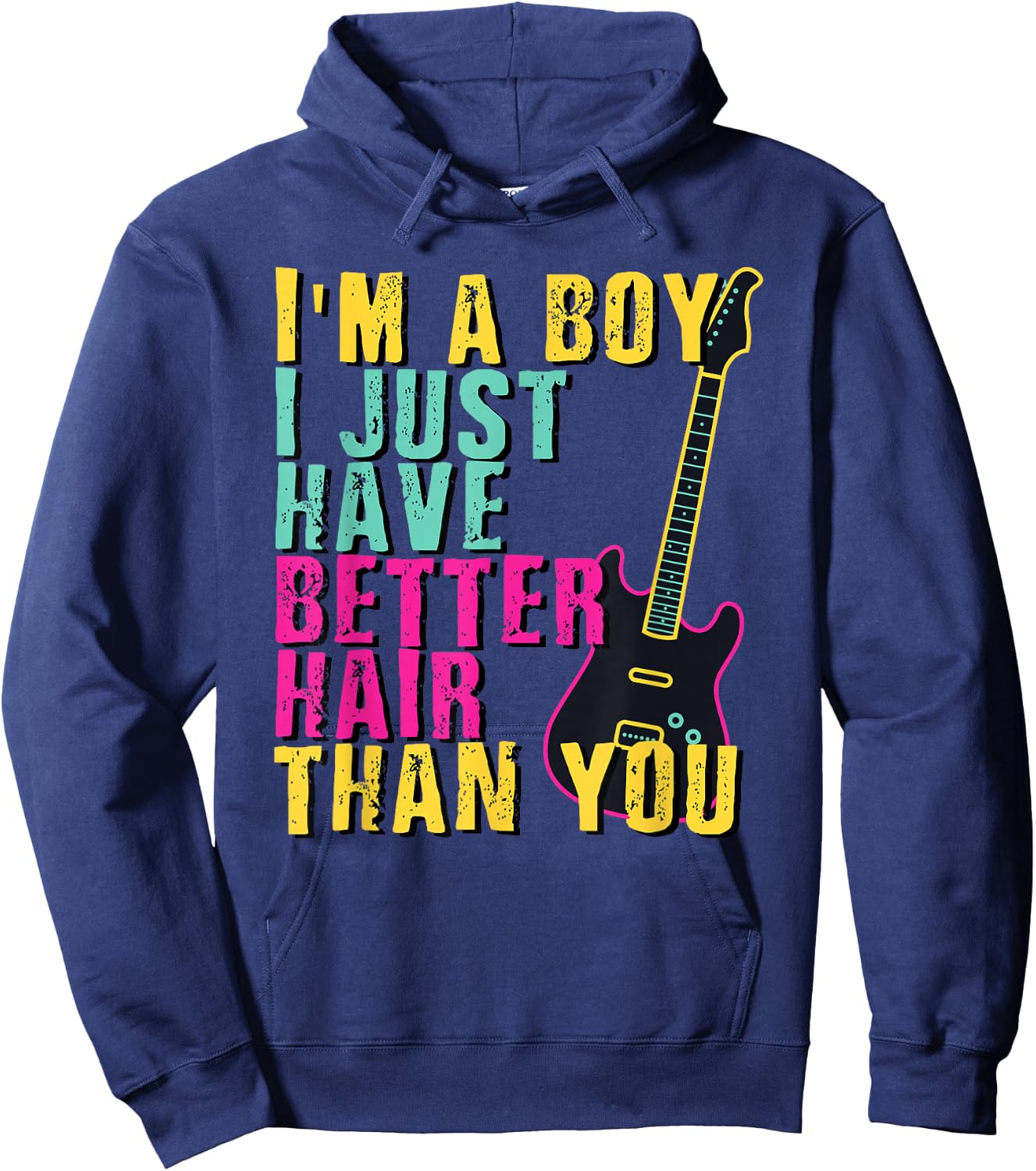 I'm A Boy I Just Have Better Hair Than You Shirt Toddler Hoodie - Hoodie | Navy