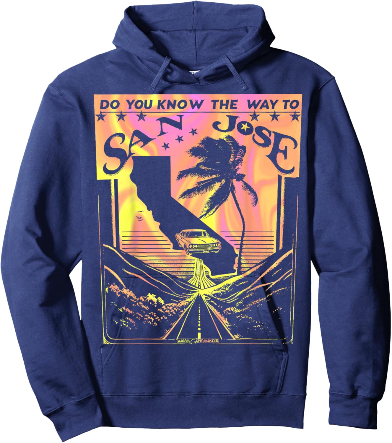 Do You Know the Way to San Jose? Hoodie - Hoodie | Navy