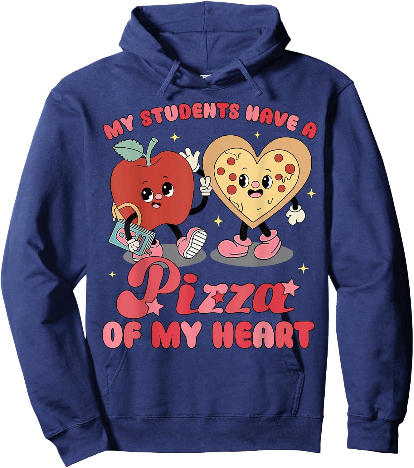 My Students Have A Pizza Of My Heart Hoodie - Hoodie | Navy