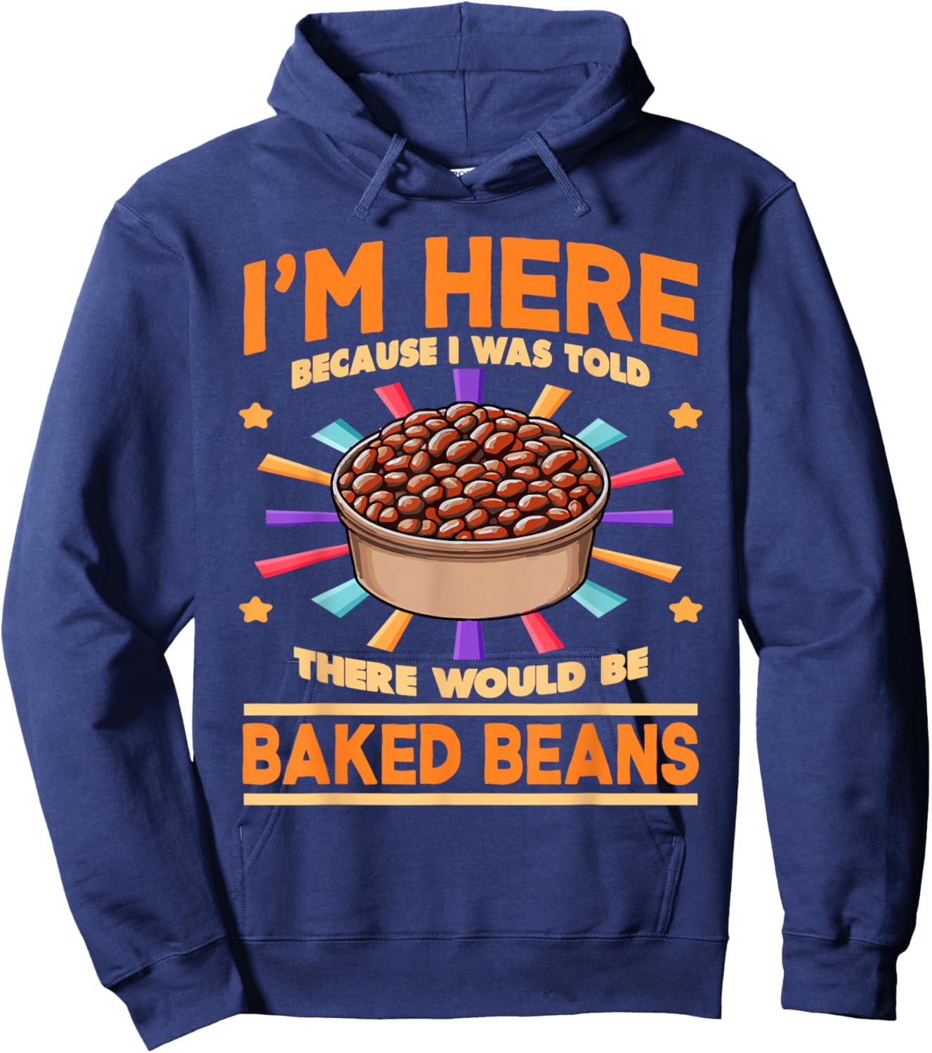 Baked Beans Enthusiast | There Would Be Baked Beans Hoodie - Hoodie | Navy