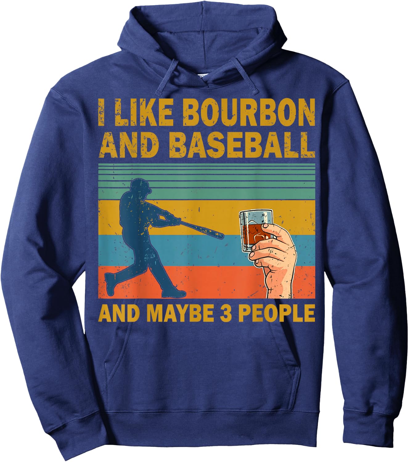 I like Bourbon and baseball and maybe 3 people vintage Hoodie - Hoodie | Navy