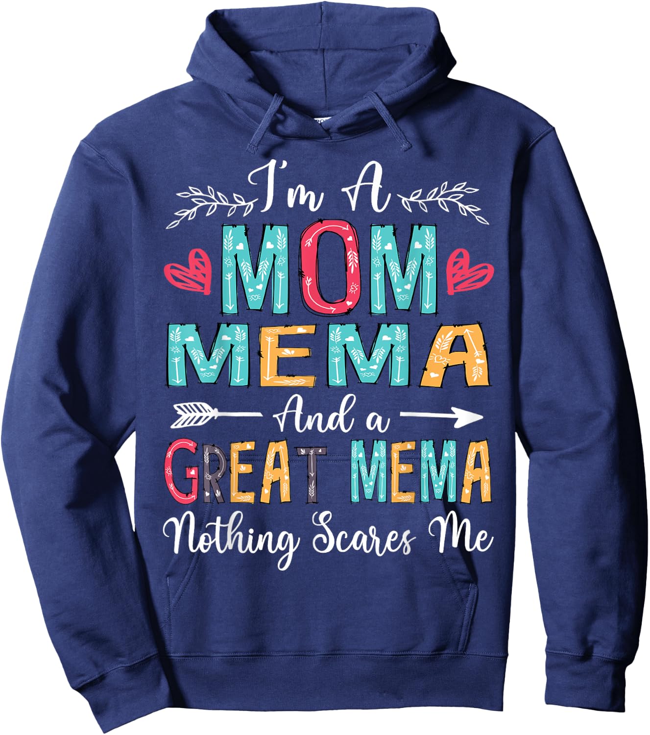 I'm A Mom Mema And A Great Mema Nothing Scares Me Hoodie - Hoodie | Navy