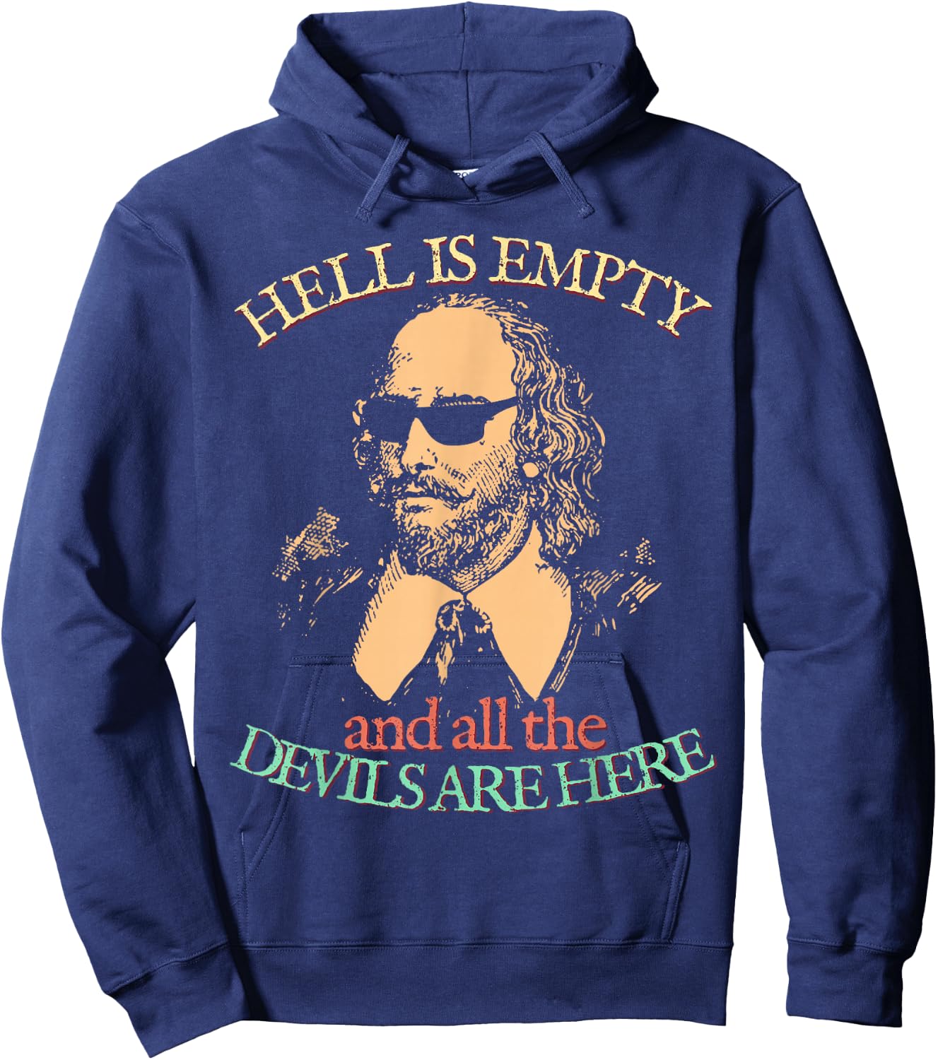 Hell is Empty All Devils Here William Shakespeare Sunglasses Hoodie - Hoodie | Navy