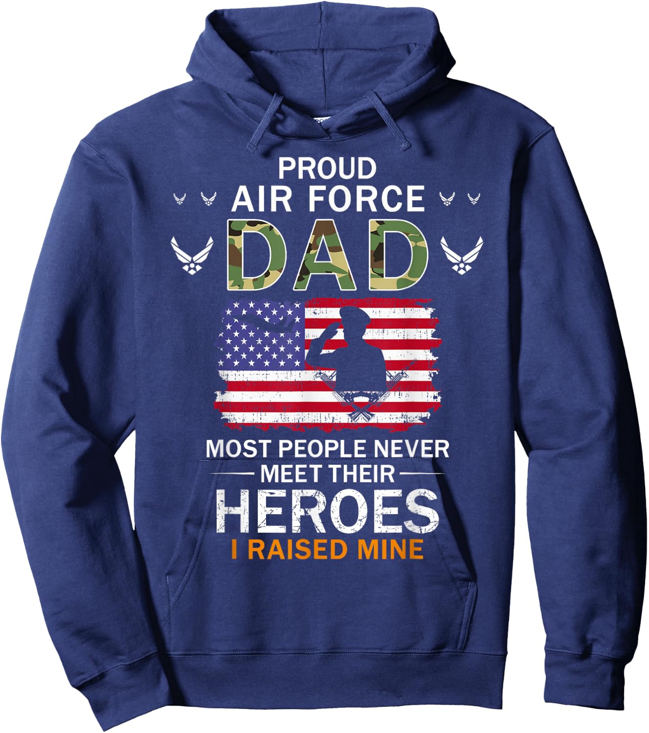 Proud Air Force Dad I Raised My Heroes Camouflage Army Hoodie - Hoodie | Navy