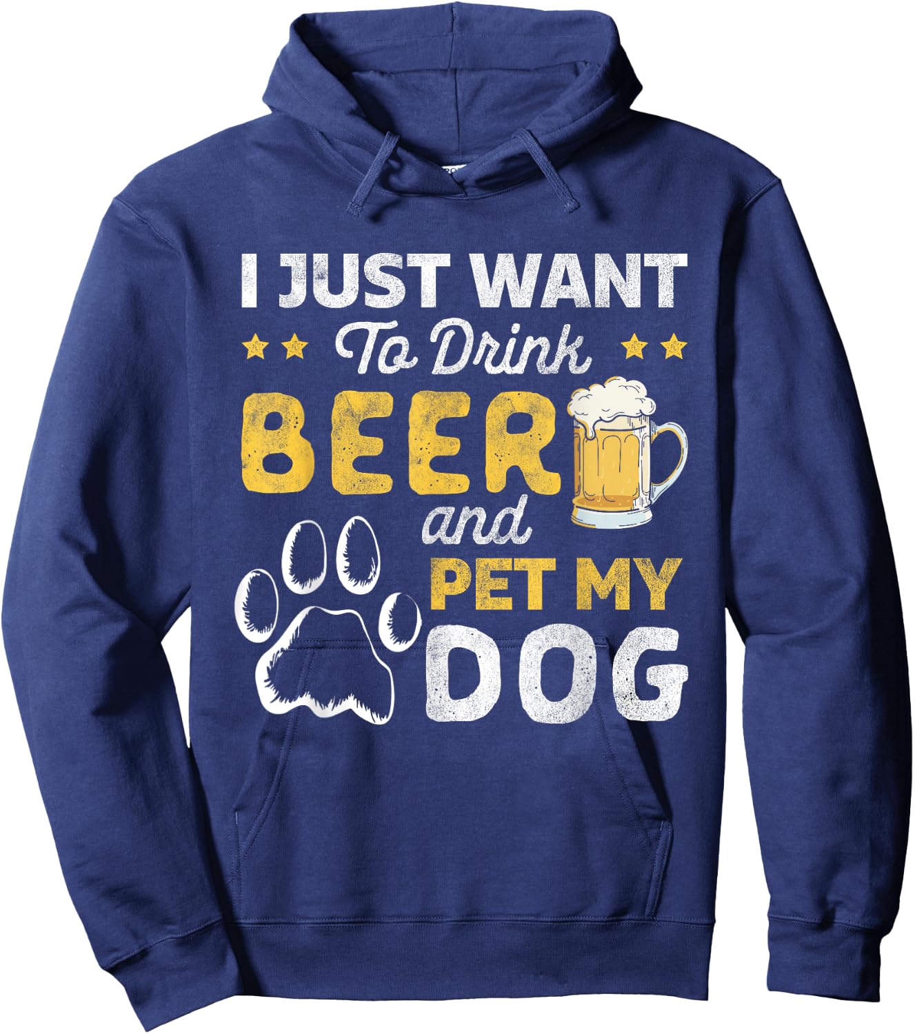 I Just Want To Drink Beer And Pet My Dog and Beer Lover Hoodie - Hoodie | Navy