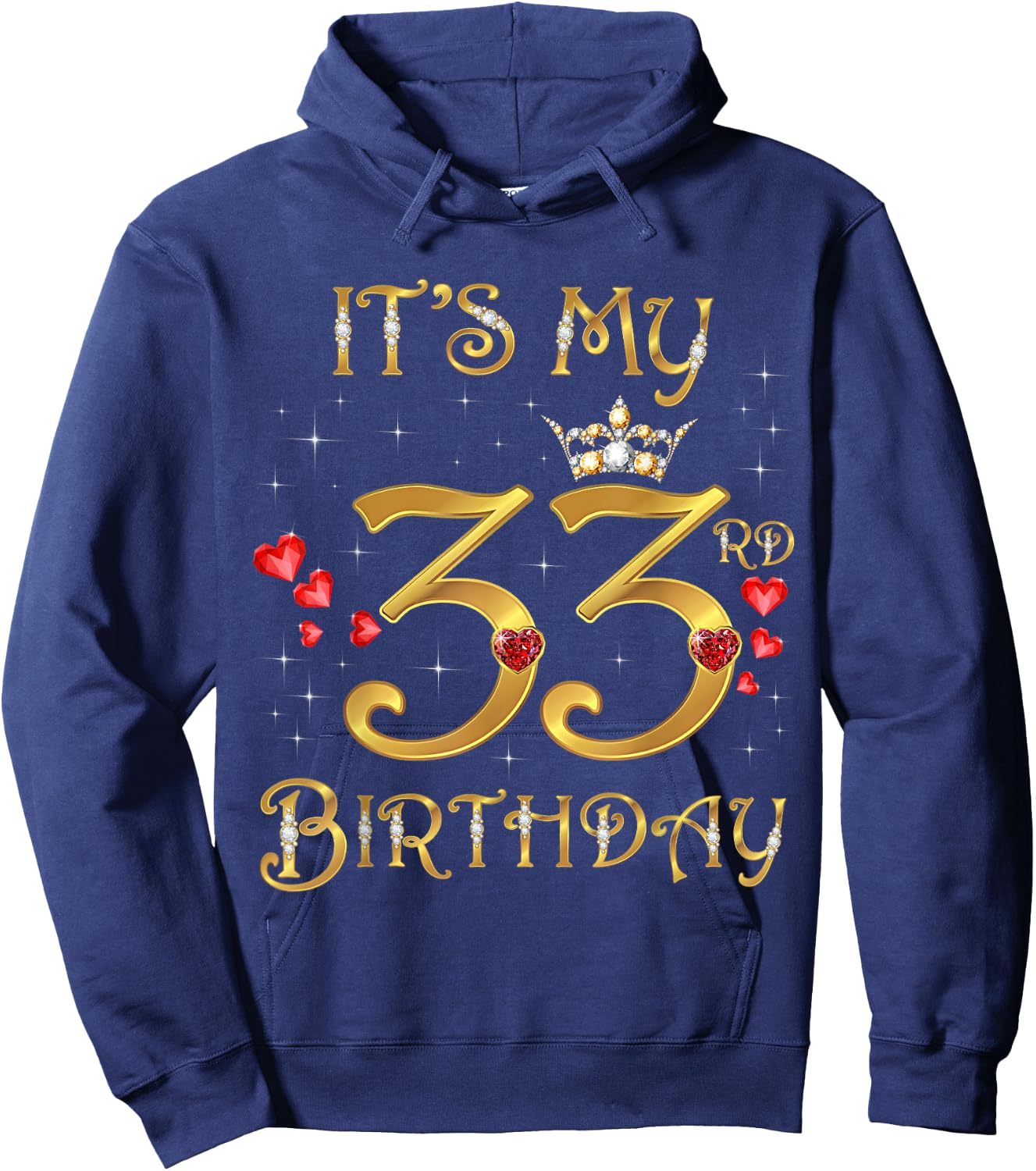 It's My 33rd Birthday, 33 Years Old, 33rd Birthday Queen Hoodie - Hoodie | Navy