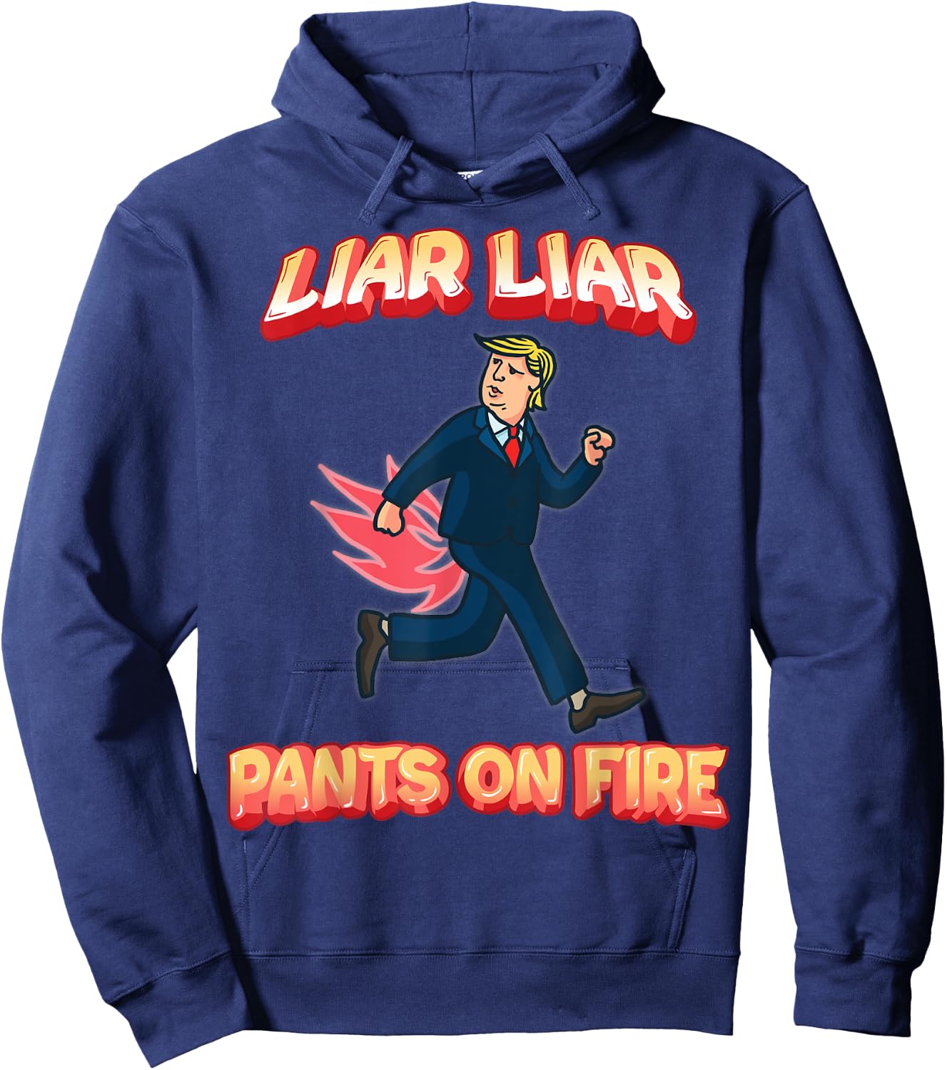 Liar Liar Pants Are On Fire Anti President Trump Election Hoodie - Hoodie | Navy