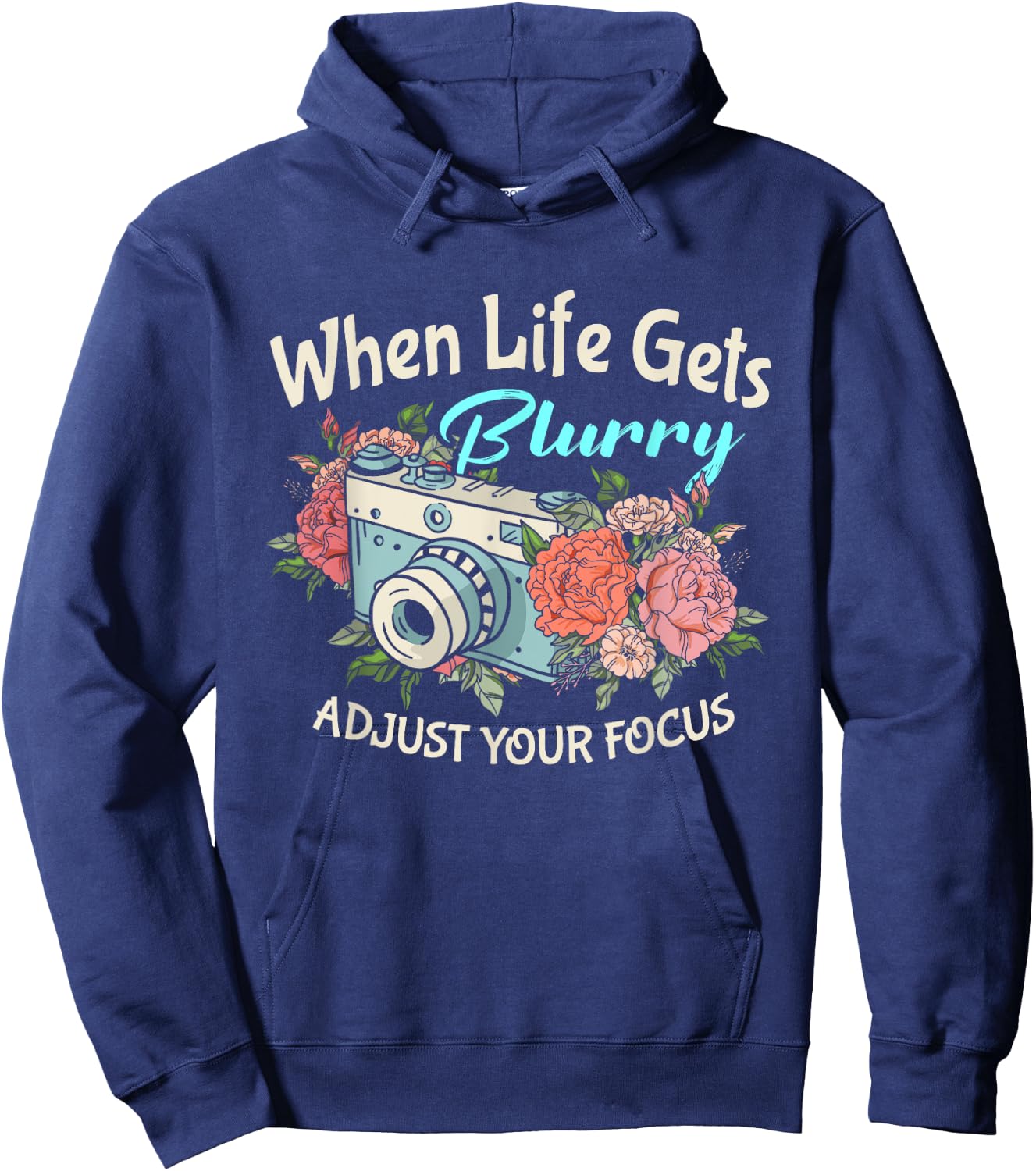 When Life Gets Blurry Adjust Your Focus Photography Camera Hoodie - Hoodie | Navy