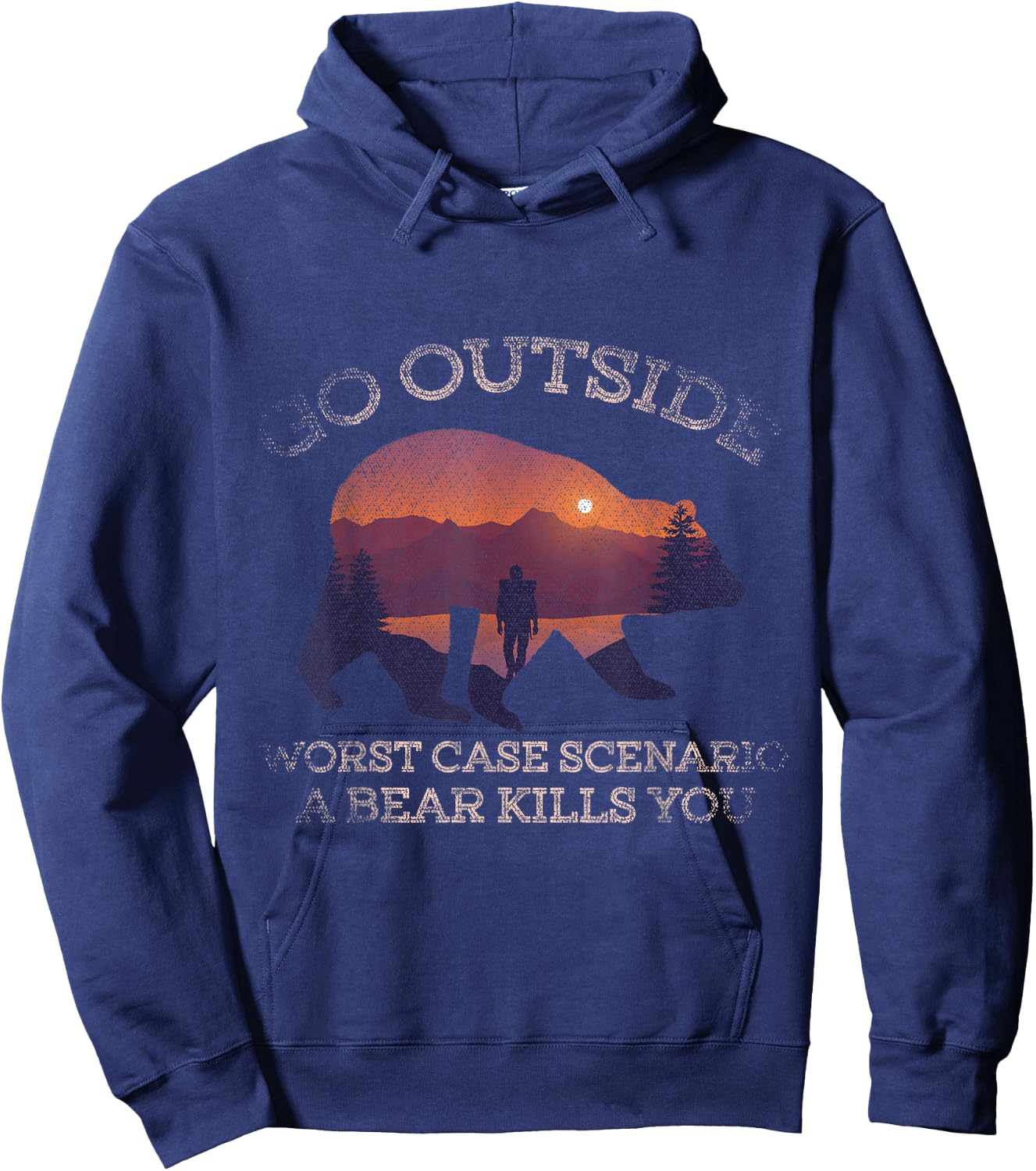 Go Outside Worst Scenario A Bear Kills You Camping Hoodie - Hoodie | Navy